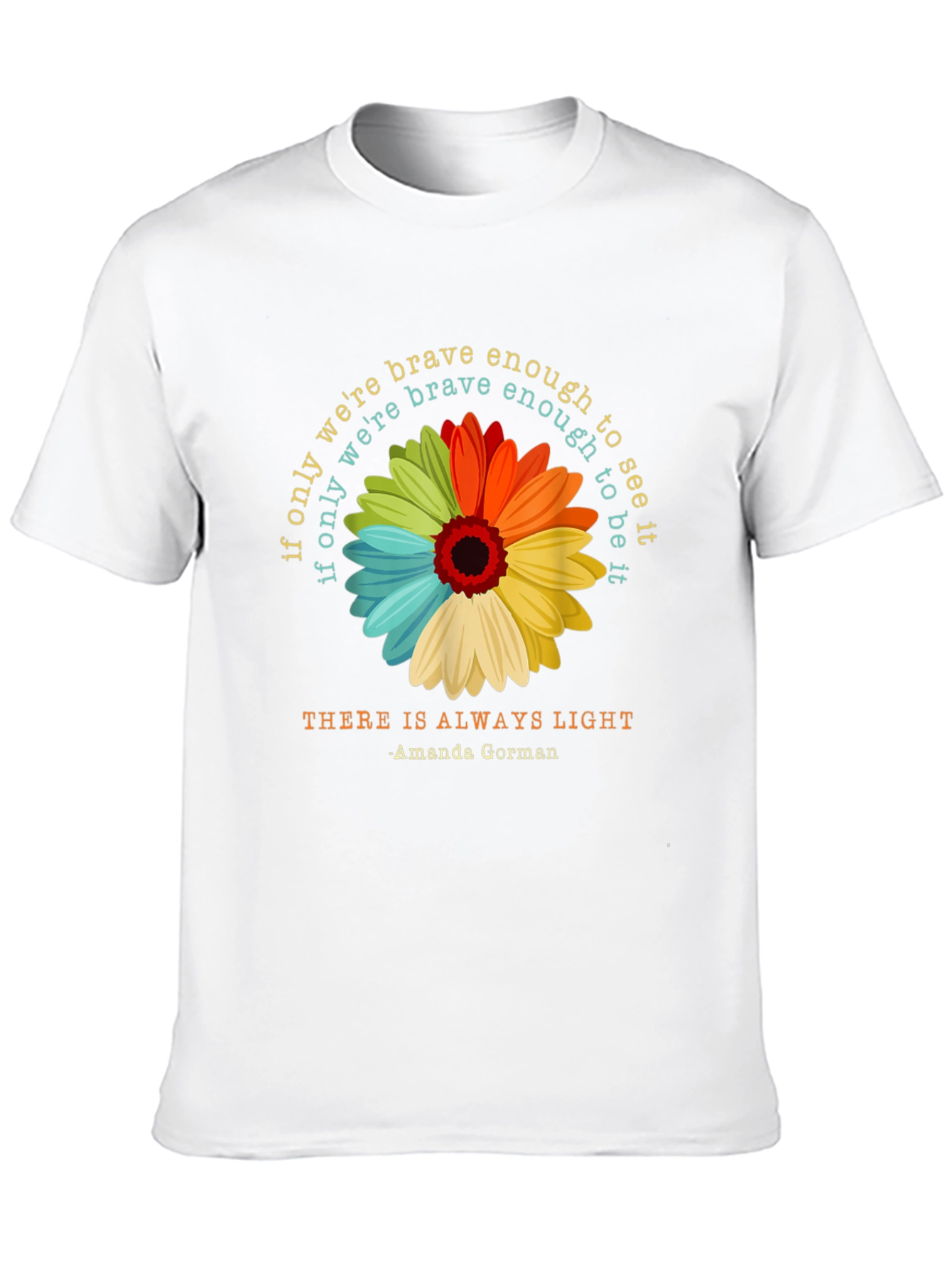Brave Enough Light T-Shirt - Amanda Gorman Inspired