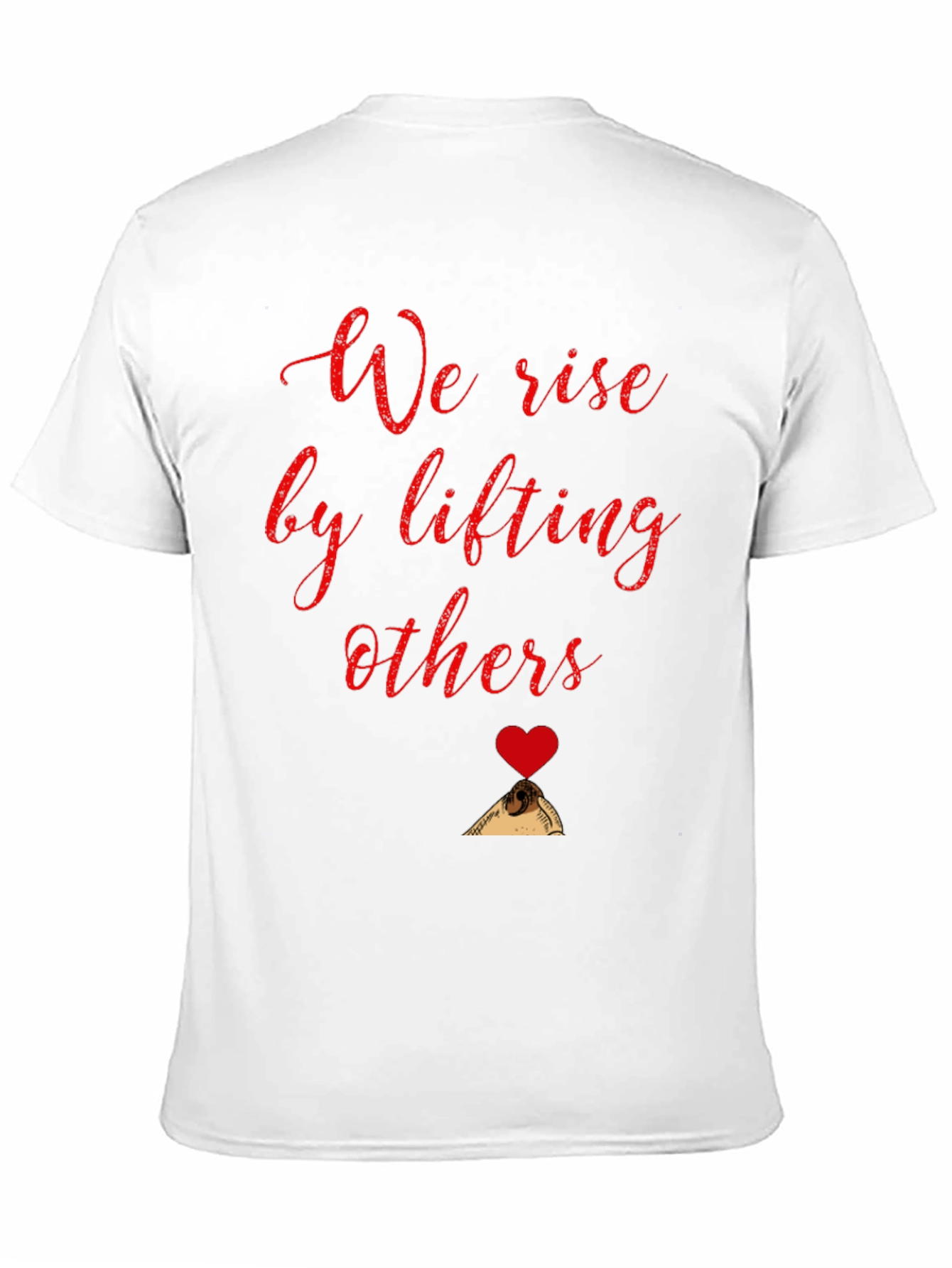 We Rise by Lifting Others Black T-Shirt
