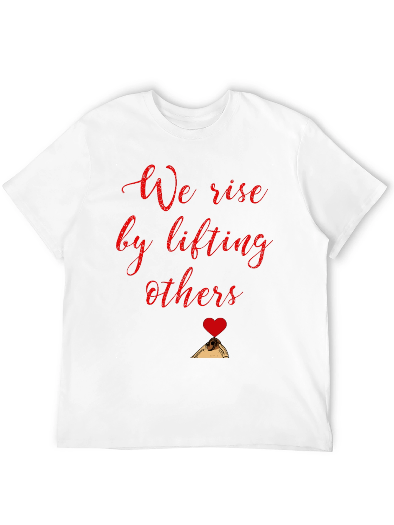 We Rise by Lifting Others Black T-Shirt