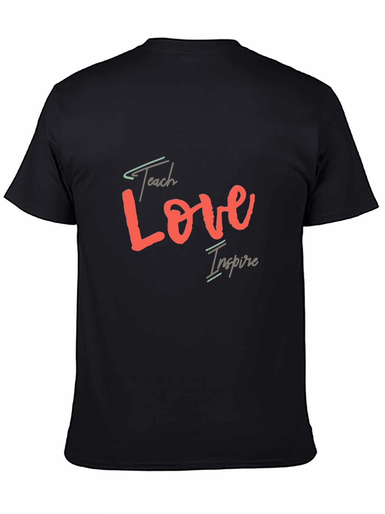 Teach Love Inspire T-Shirt - Black Casual Tee