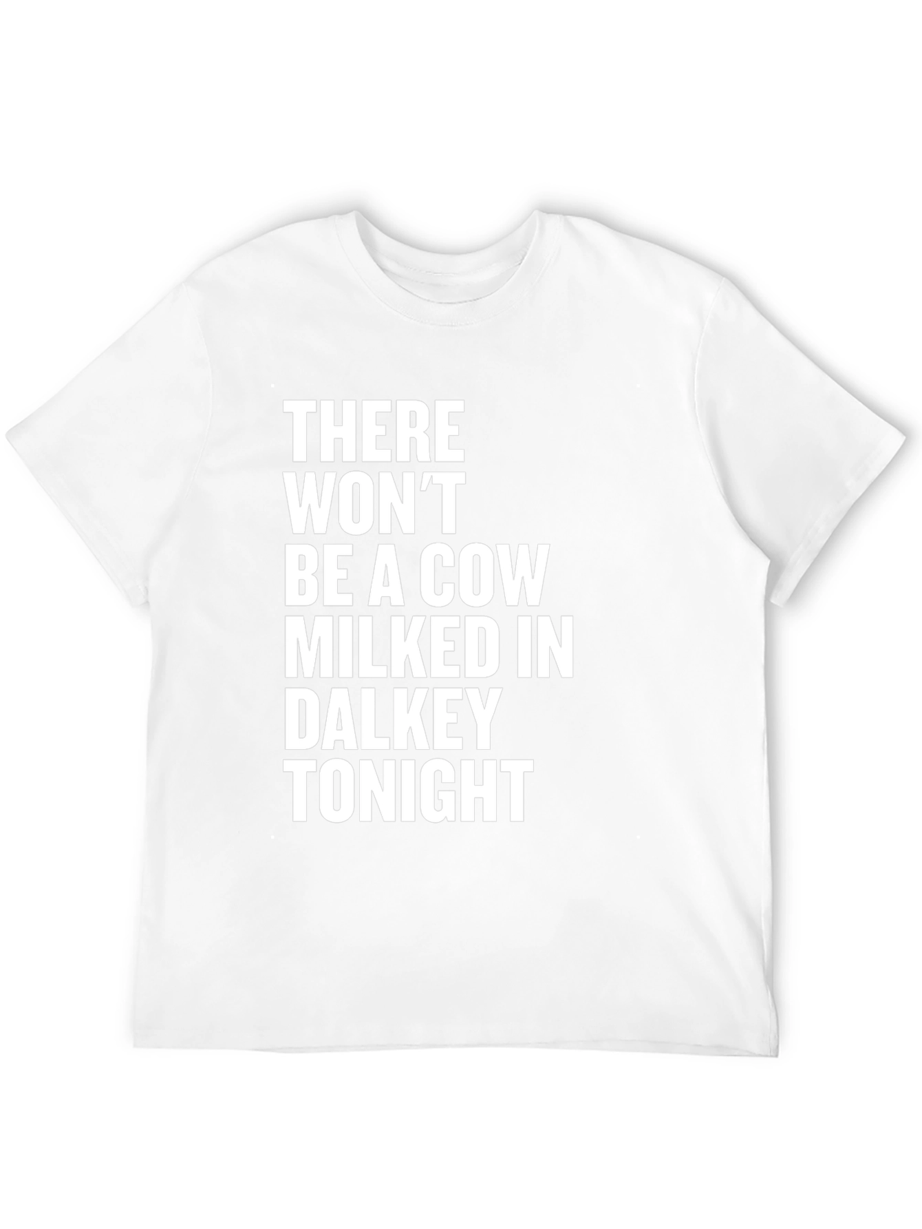 Cow Milked in Dalkey Tonight Graphic Tee