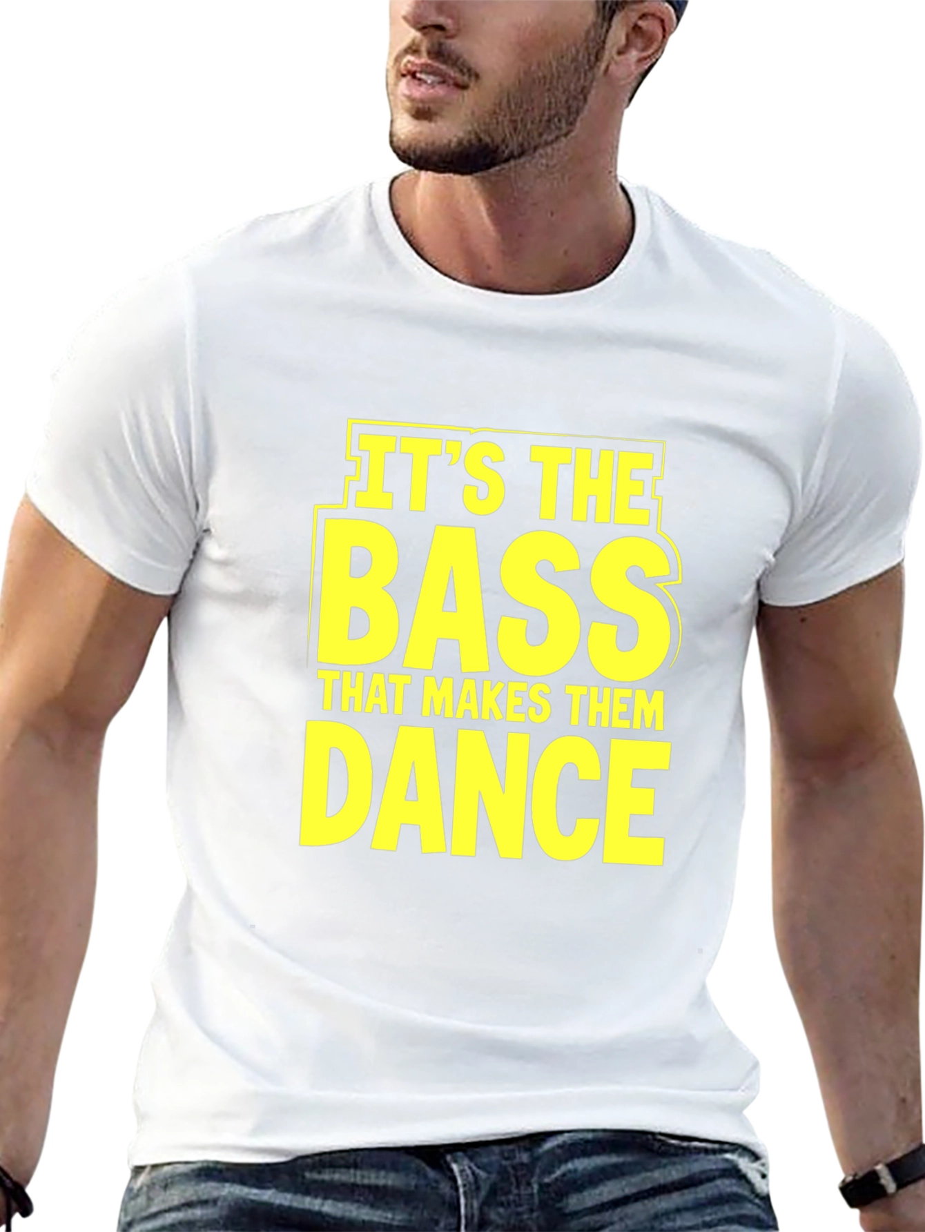 Its The Bass That Makes Them Dance T-Shirt