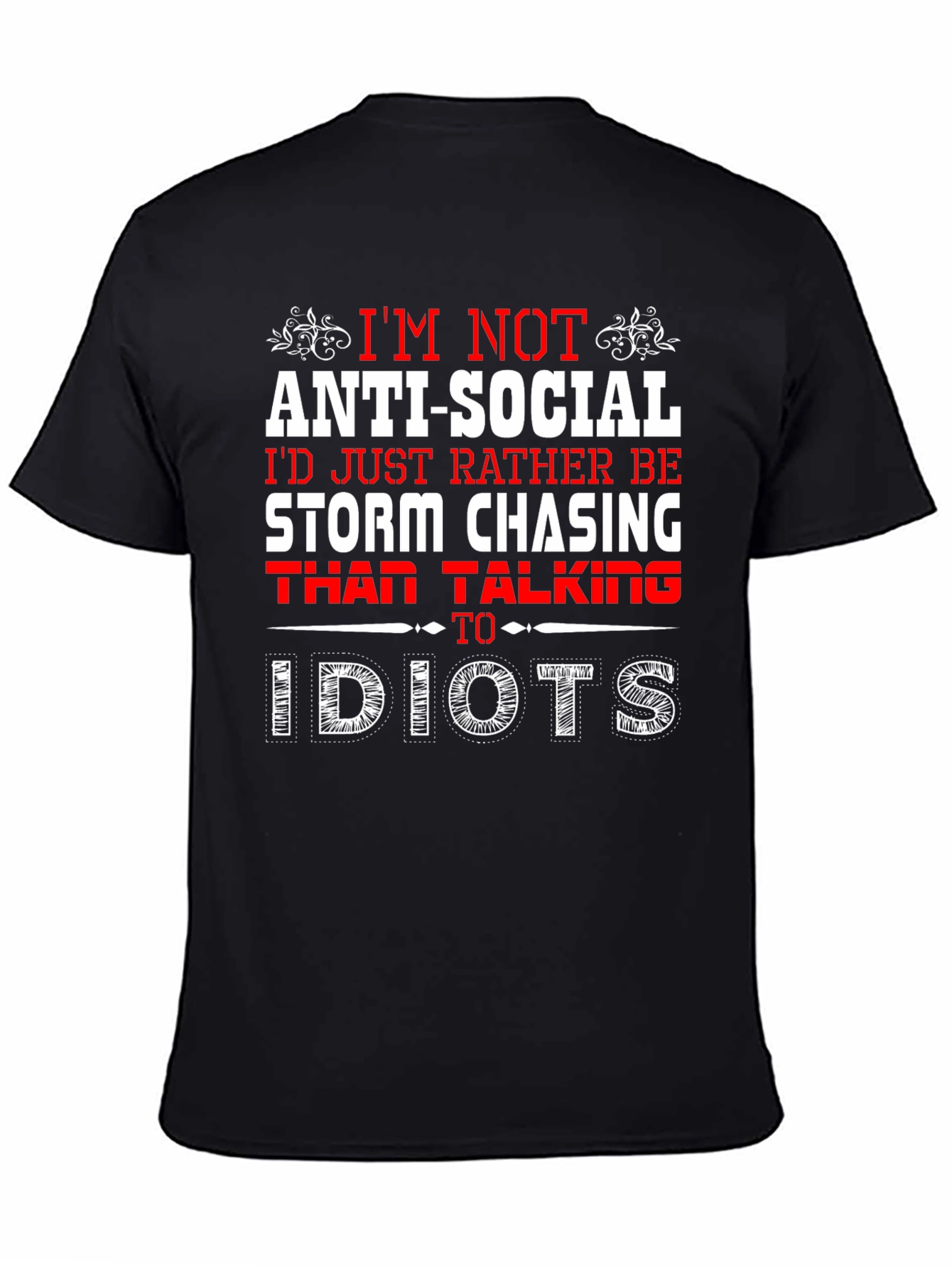 Im Not Anti-Social T-Shirt