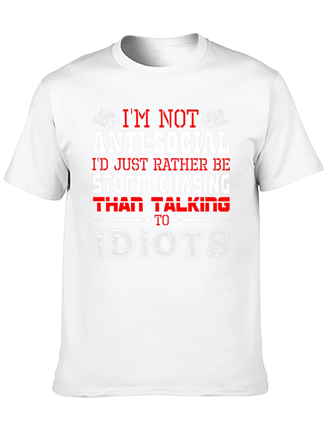 Im Not Anti-Social T-Shirt
