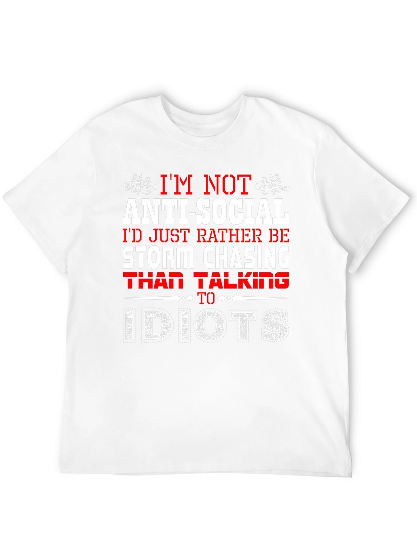 Im Not Anti-Social T-Shirt