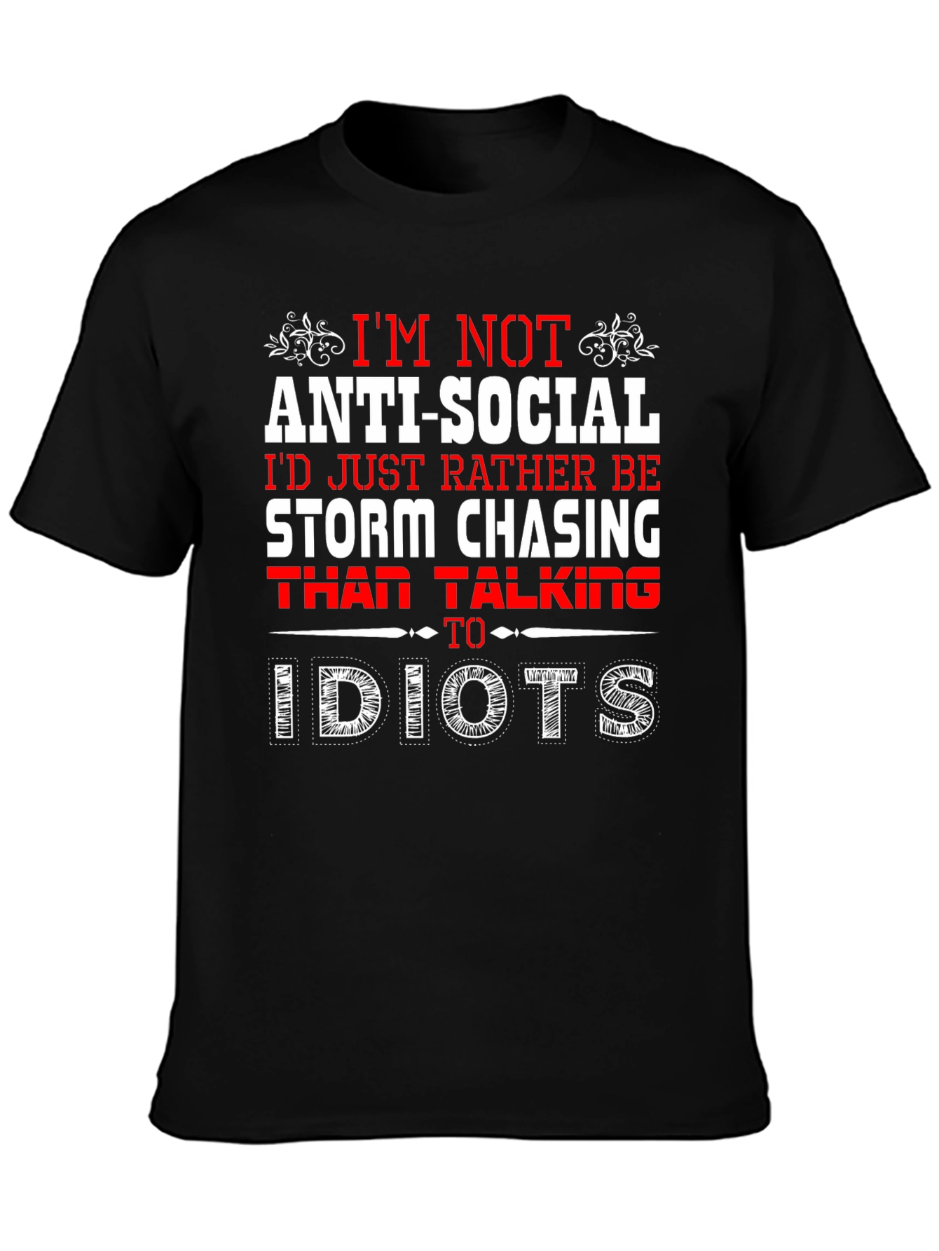 Im Not Anti-Social T-Shirt
