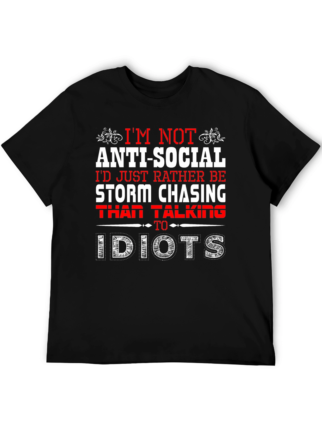 Im Not Anti-Social T-Shirt