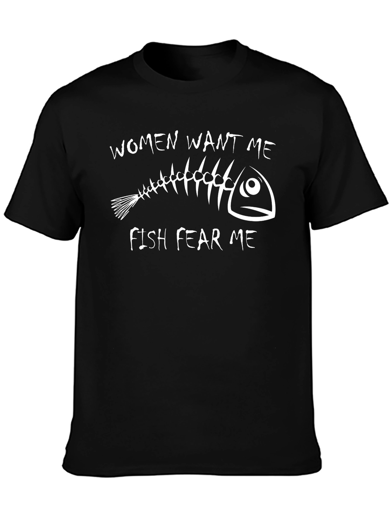 Women Want Me Fish Fear Me T-Shirt