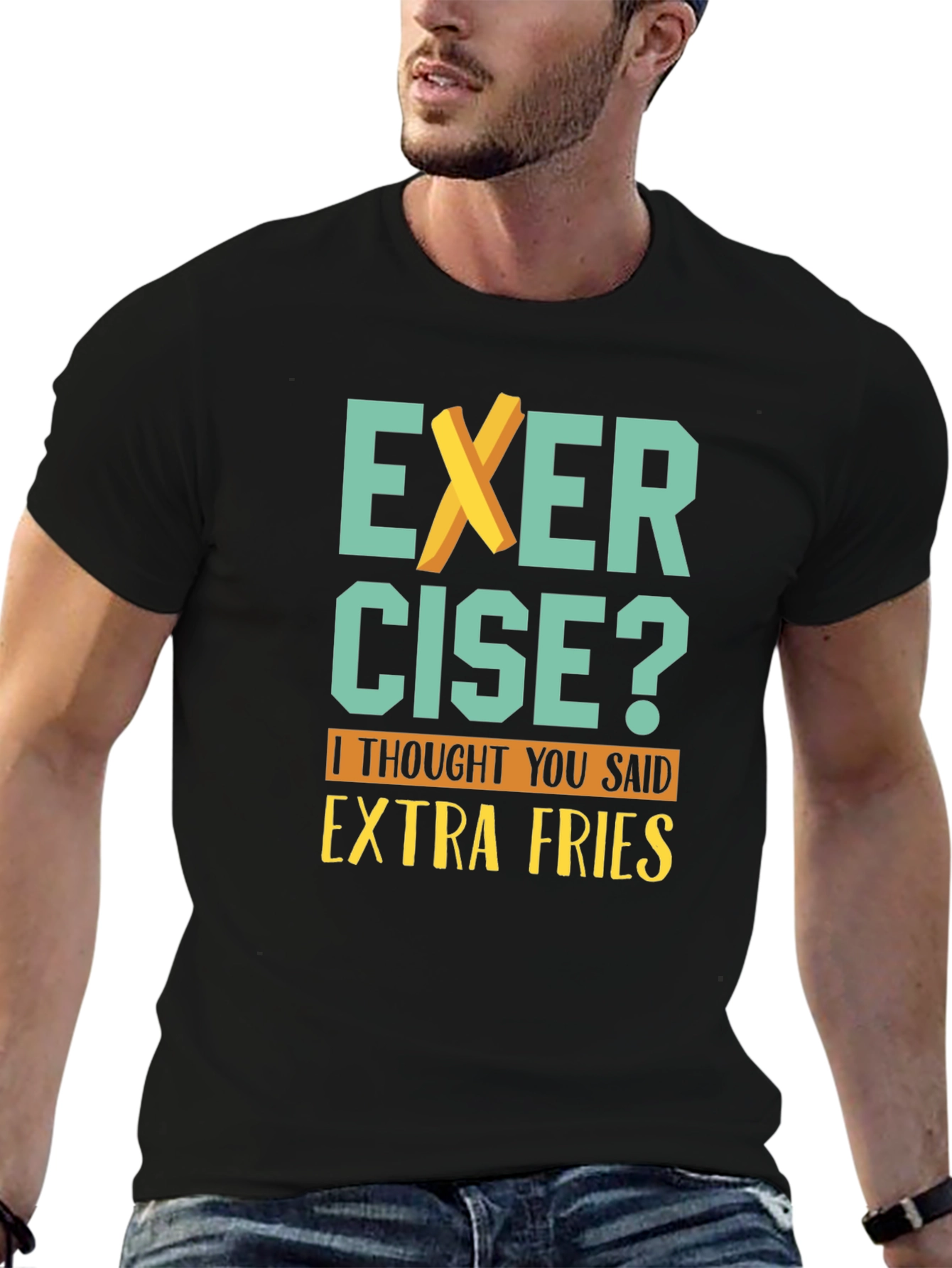 Exercise? Extra Fries T-Shirt - Funny Graphic Tee