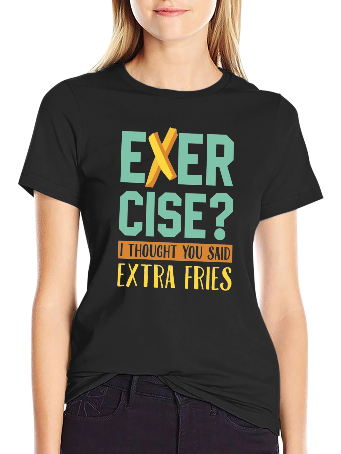 Exercise? Extra Fries T-Shirt - Funny Graphic Tee