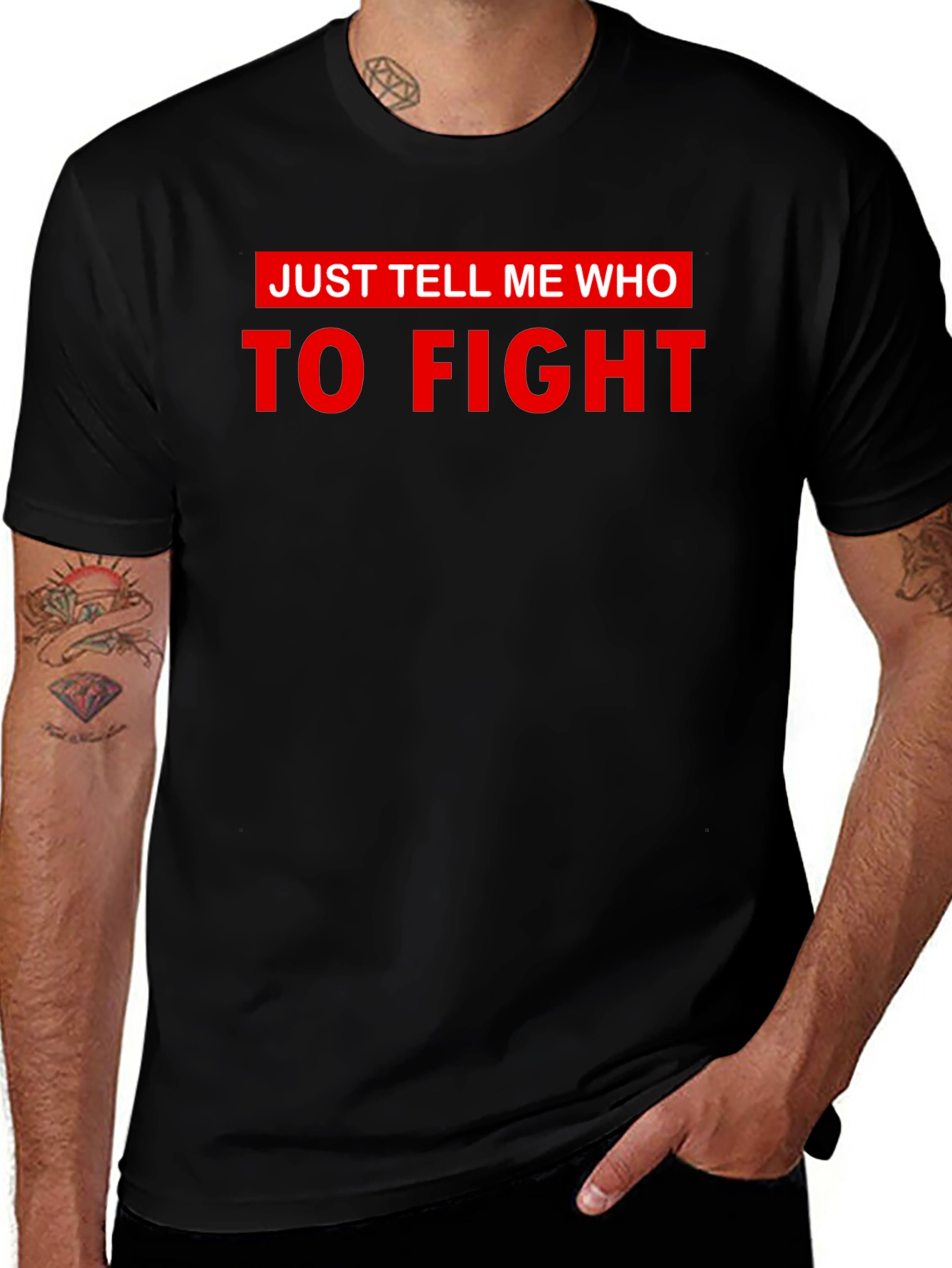 Just Tell Me Who To Fight Graphic Tee