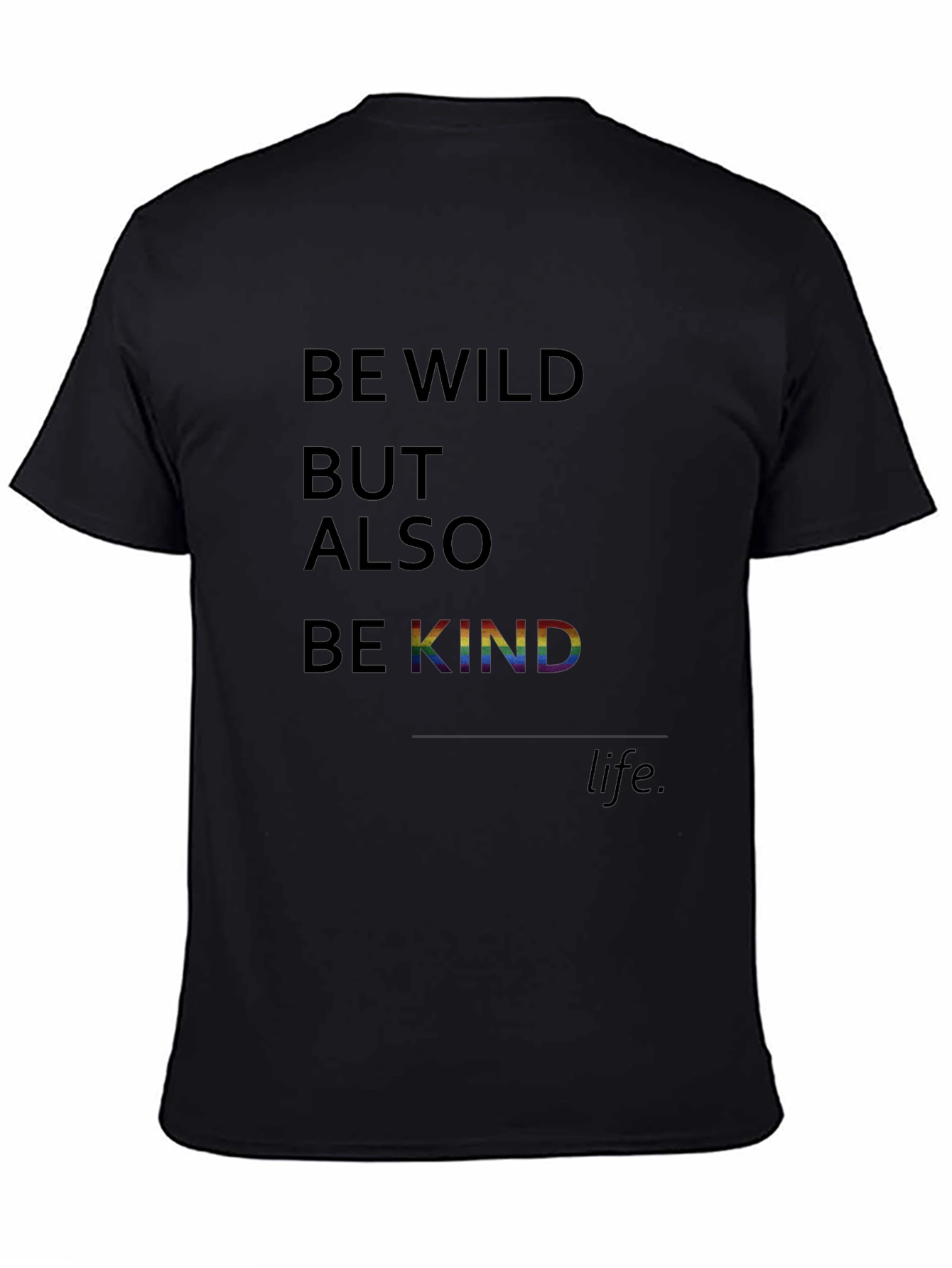 Be Wild But Also Be Kind Graphic Tee