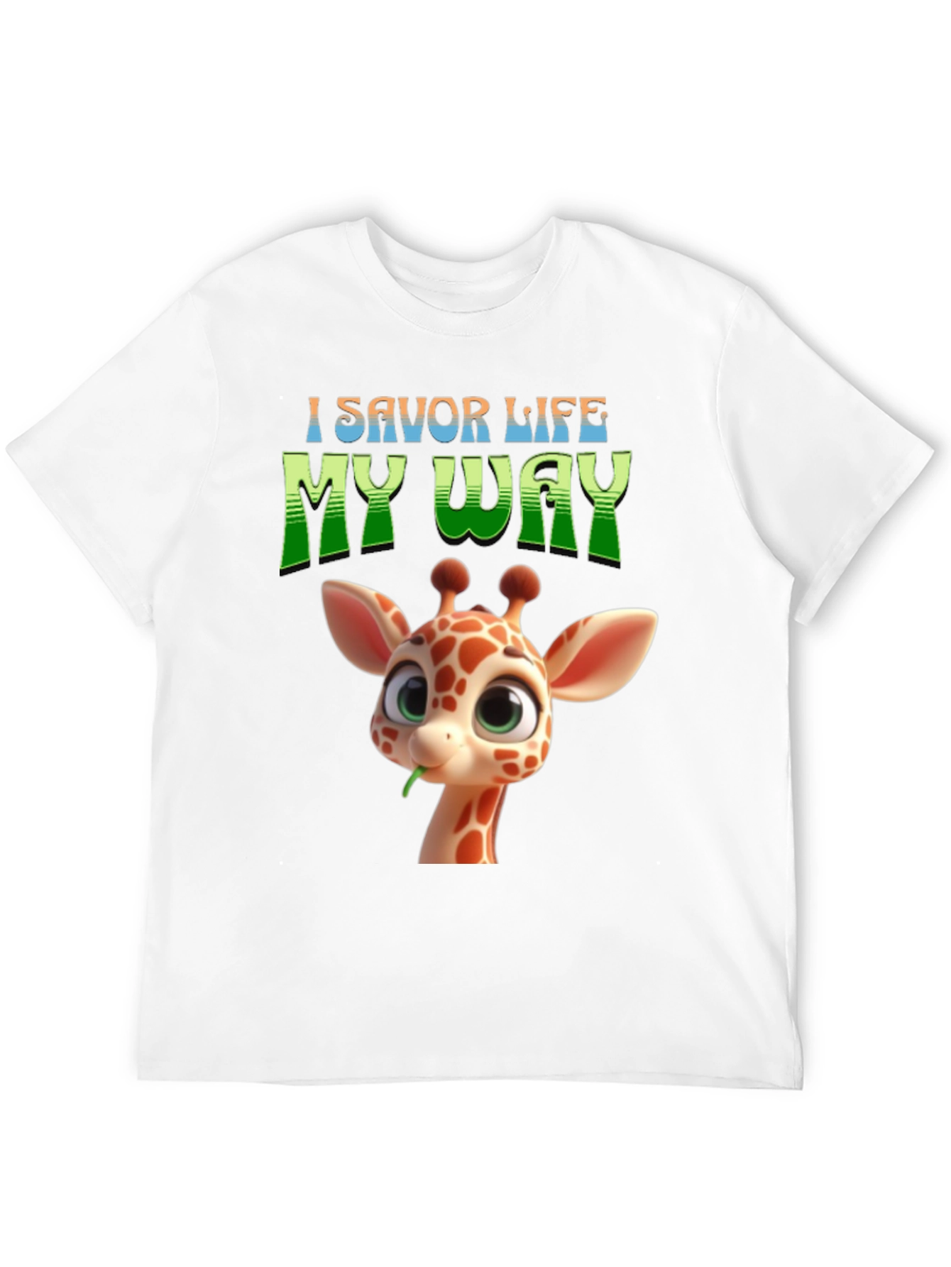 I Savor Life My Way Giraffe Graphic T-Shirt