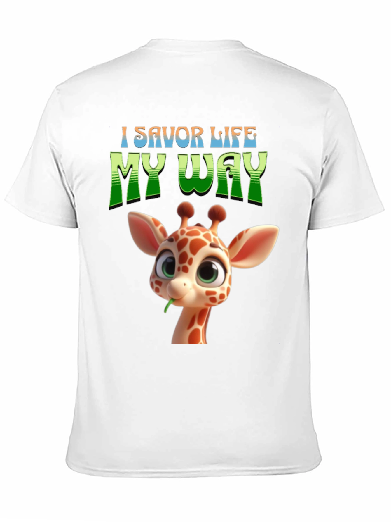 I Savor Life My Way Giraffe Graphic T-Shirt