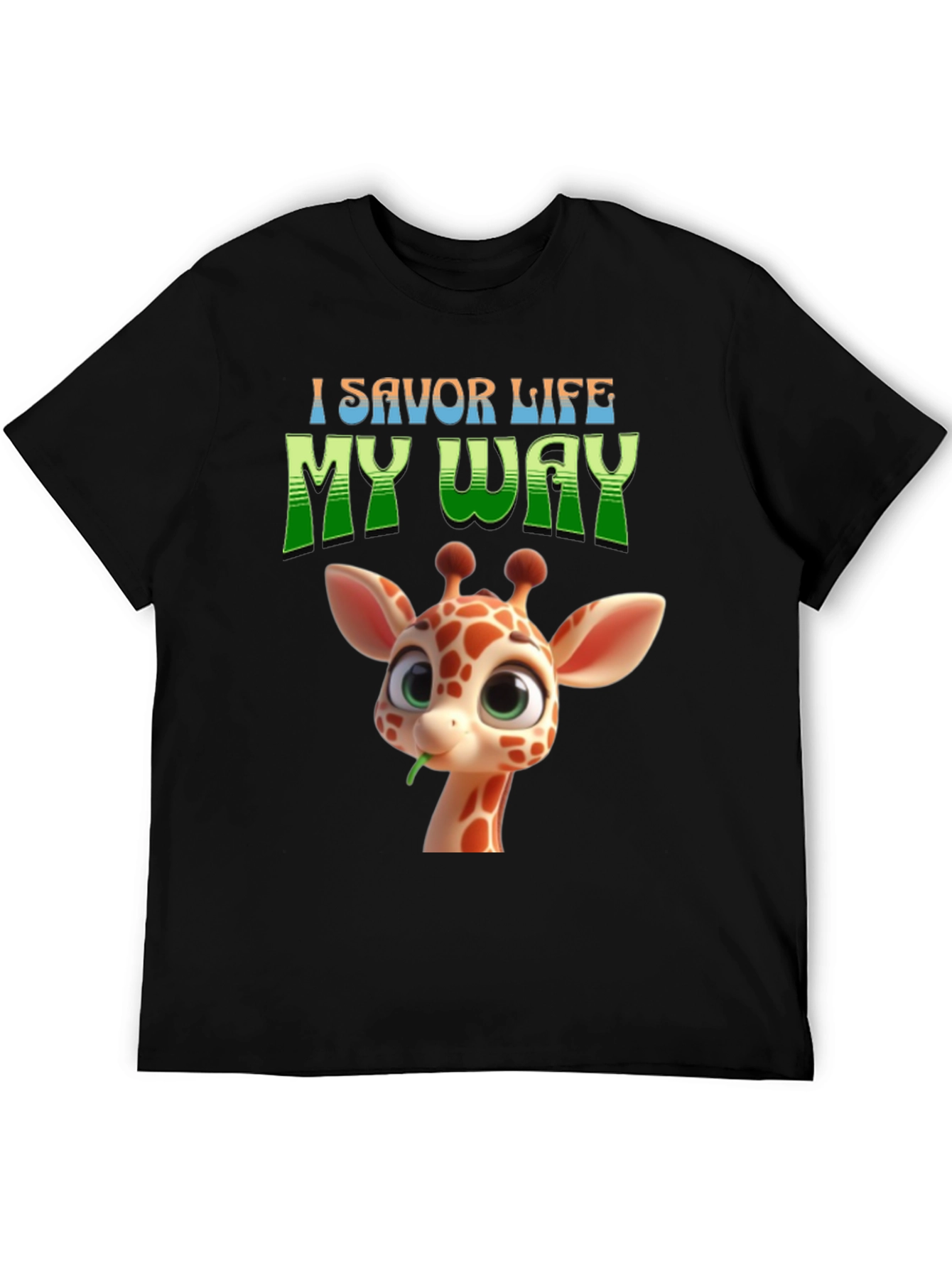 I Savor Life My Way Giraffe Graphic T-Shirt