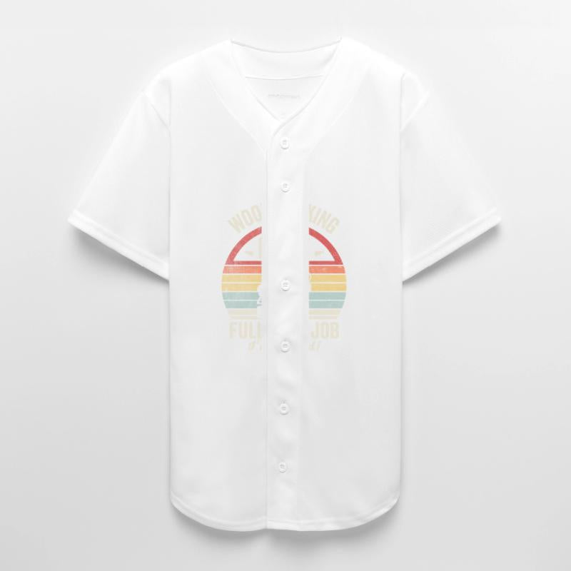 Woodworking Is My Full Time Job I'm Retired Shirt