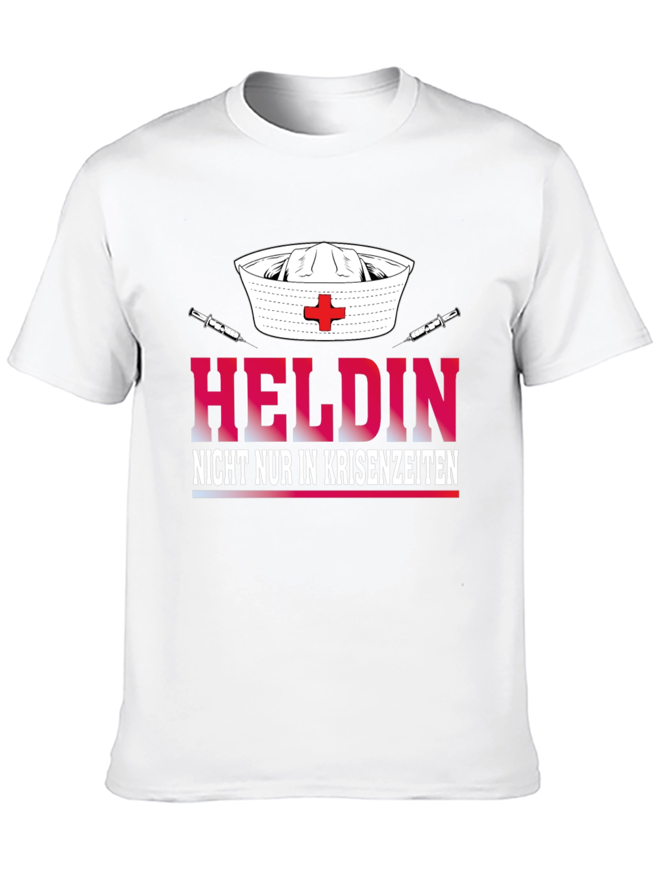 Hero Nurse T-Shirt - Helden Nicht Nur In Krisenzeiten