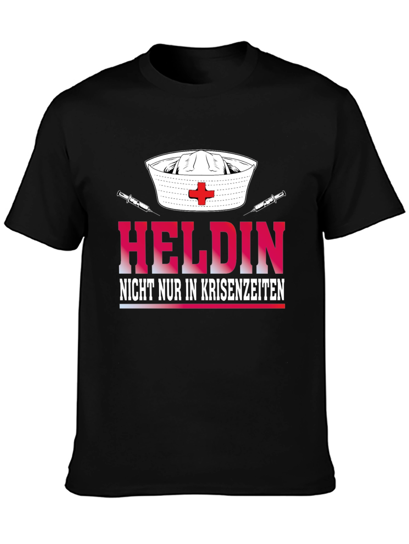 Hero Nurse T-Shirt - Helden Nicht Nur In Krisenzeiten