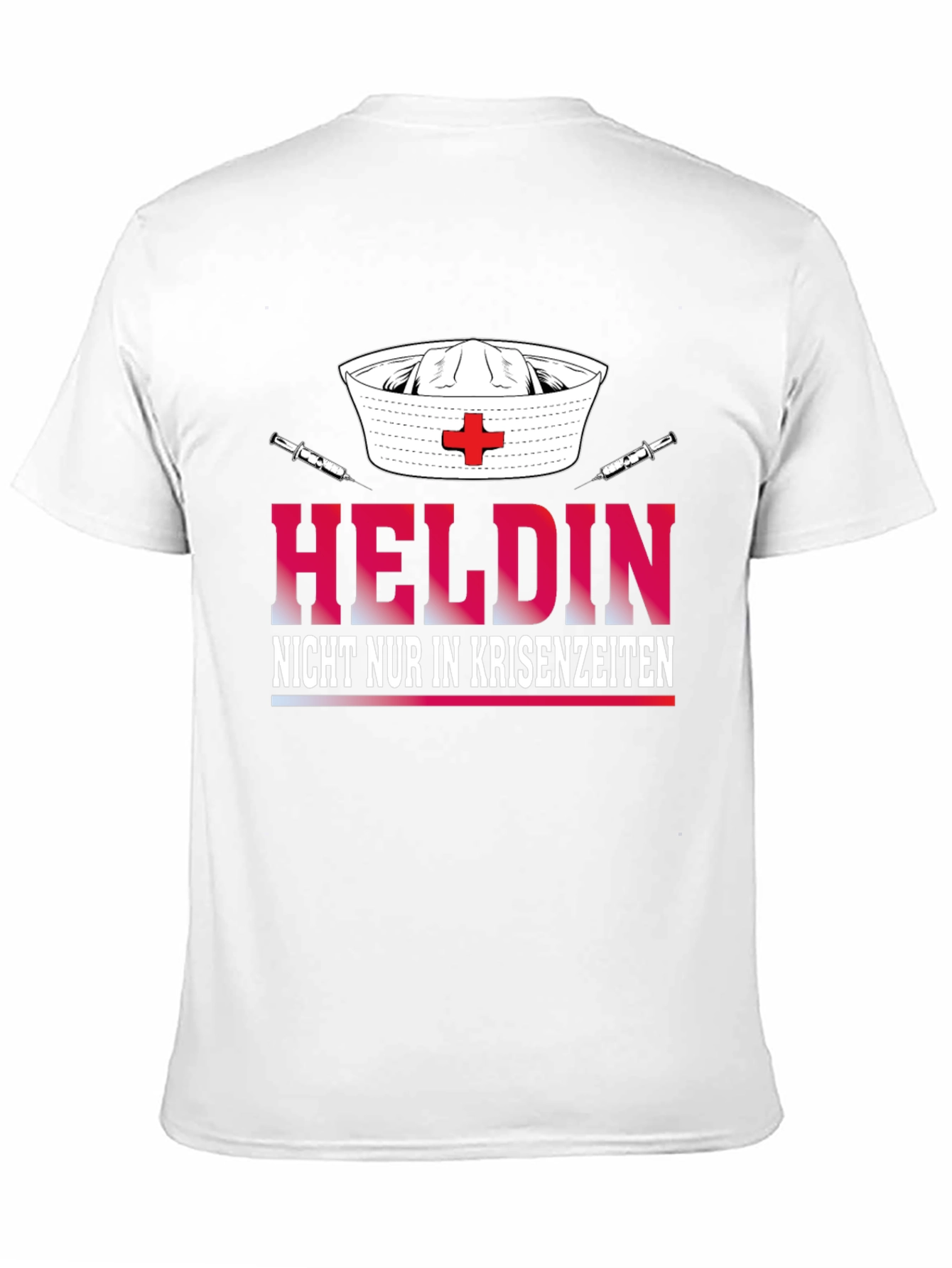 Hero Nurse T-Shirt - Helden Nicht Nur In Krisenzeiten