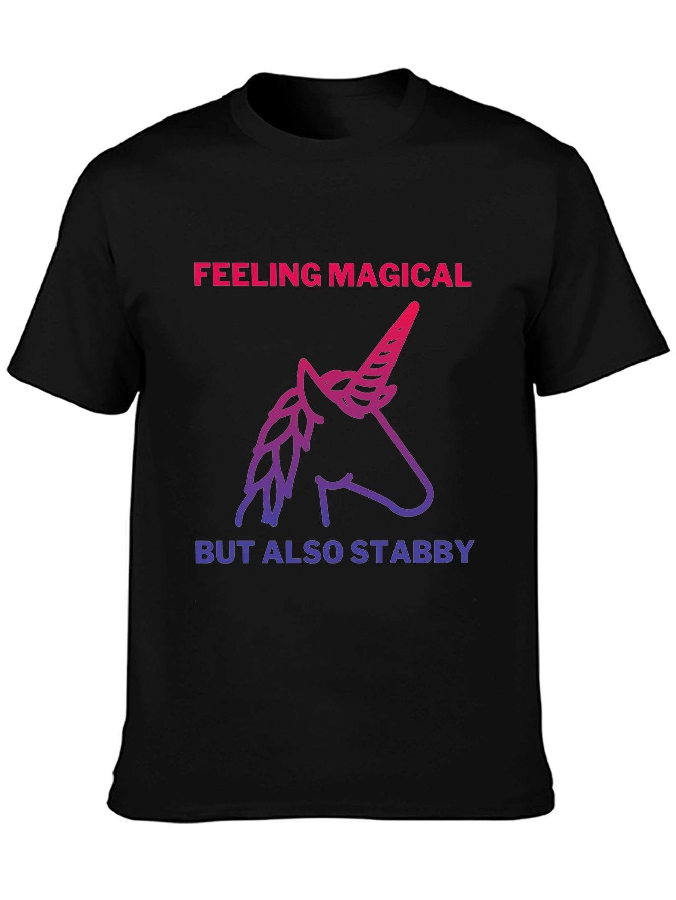 Feeling Magical But Also Stab T-Shirt