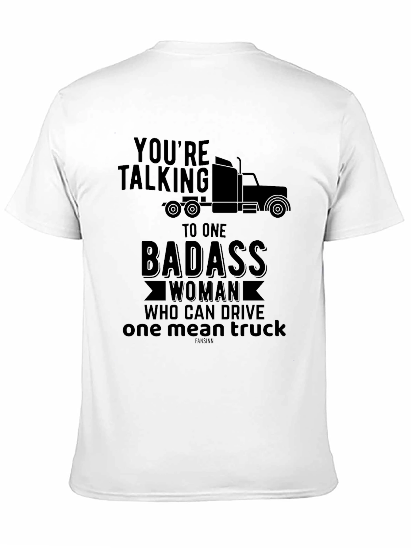 Badass Woman Truck Driver T-Shirt