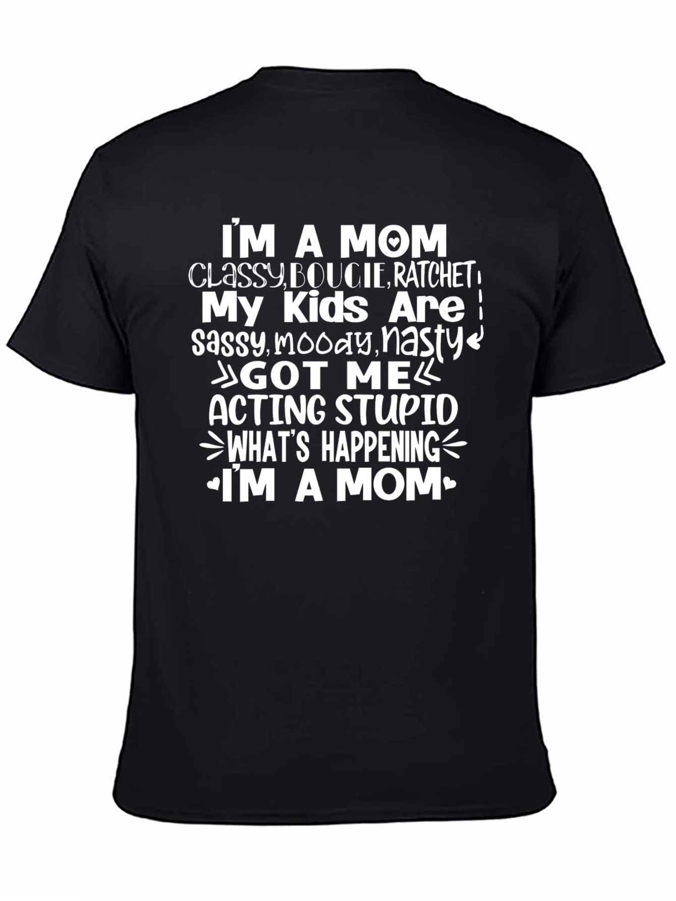 Im A Mom Graphic Tee - Classy Boucie Ratchet