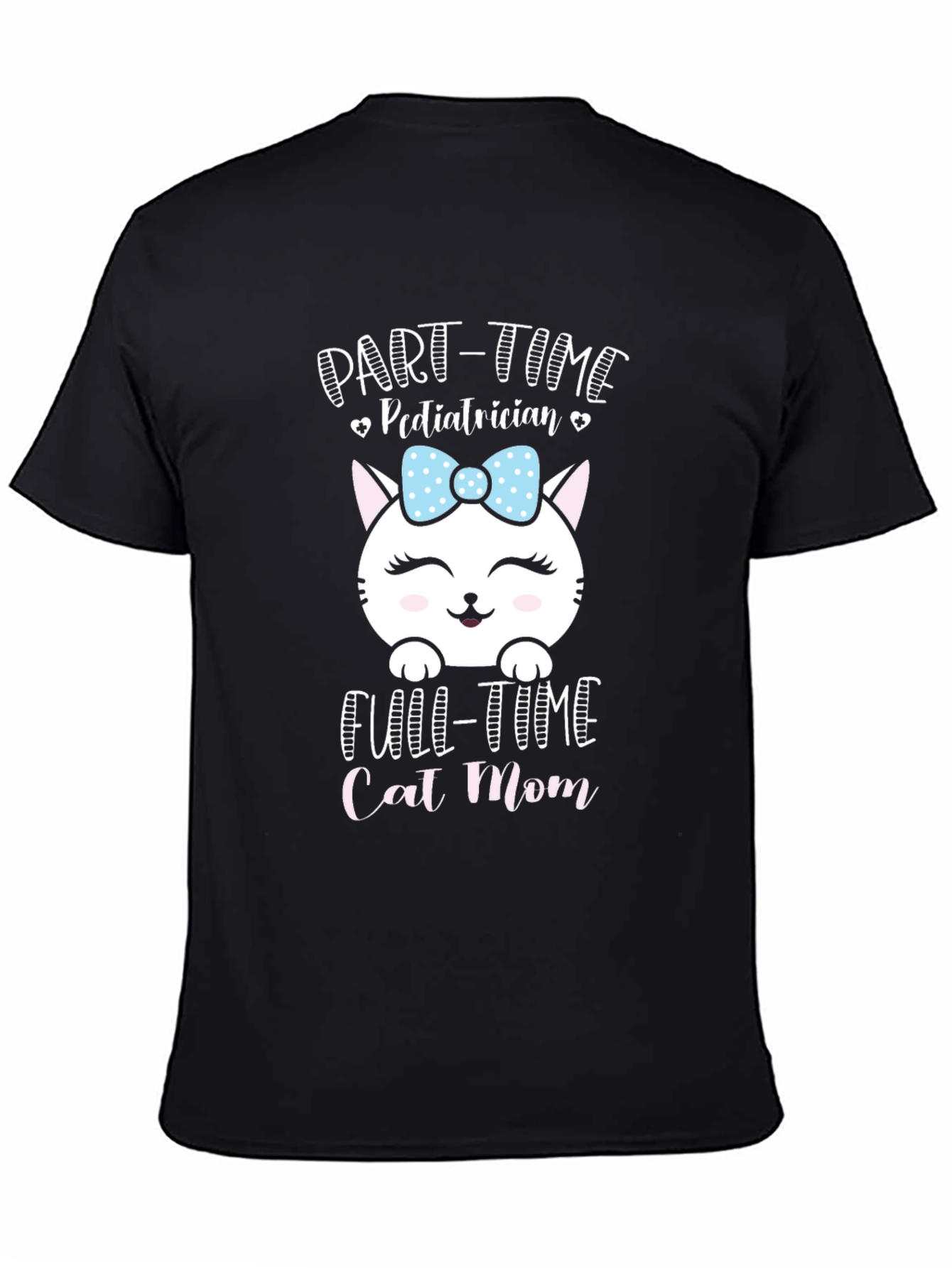 Part-Time Pediatrician Full-Time Cat Mom T-Shirt