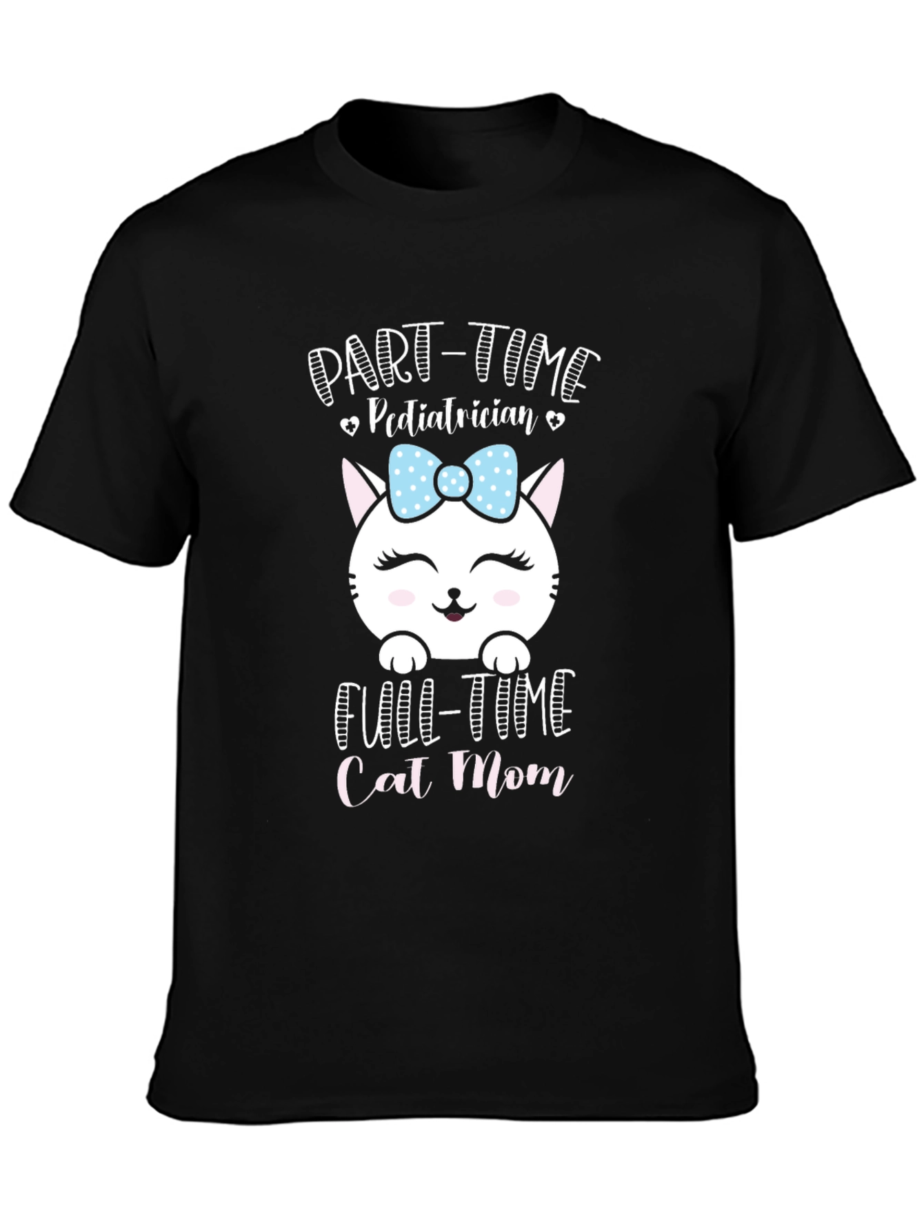 Part-Time Pediatrician Full-Time Cat Mom T-Shirt