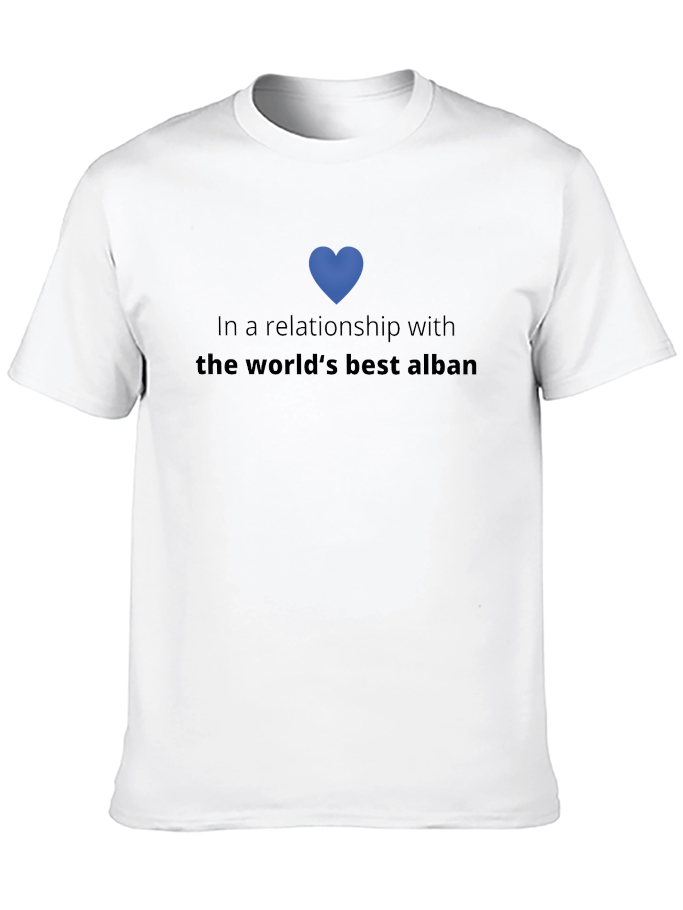 Relationship Goals: Best Alban T-Shirt