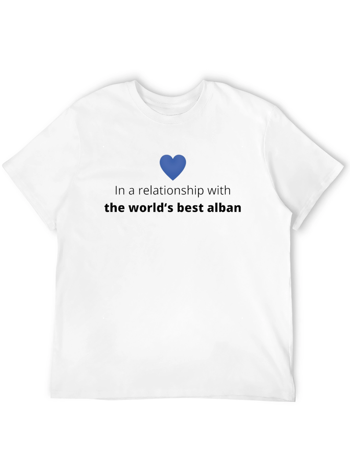 Relationship Goals: Best Alban T-Shirt