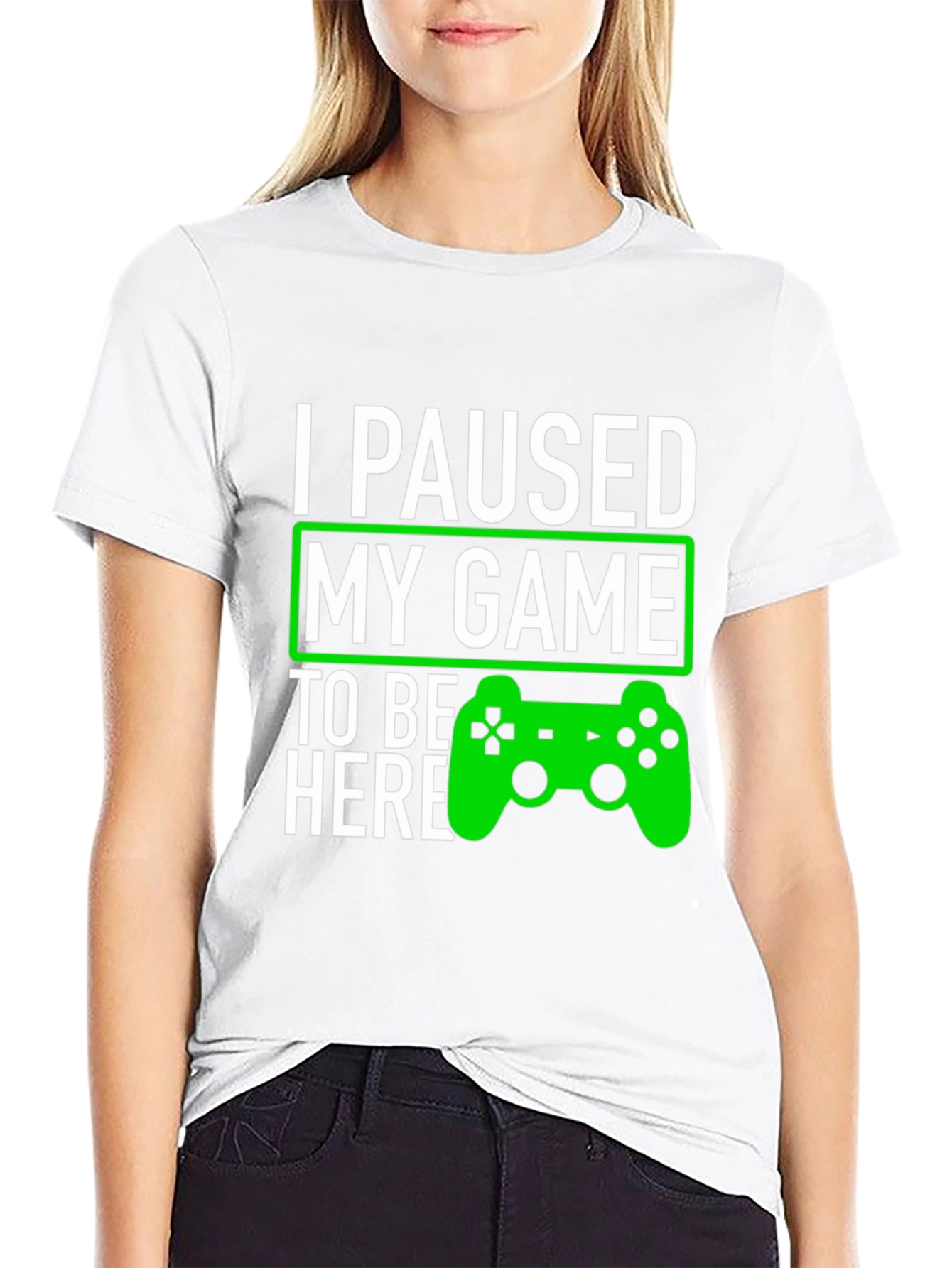 I Paused My Game To Be Here T-Shirt