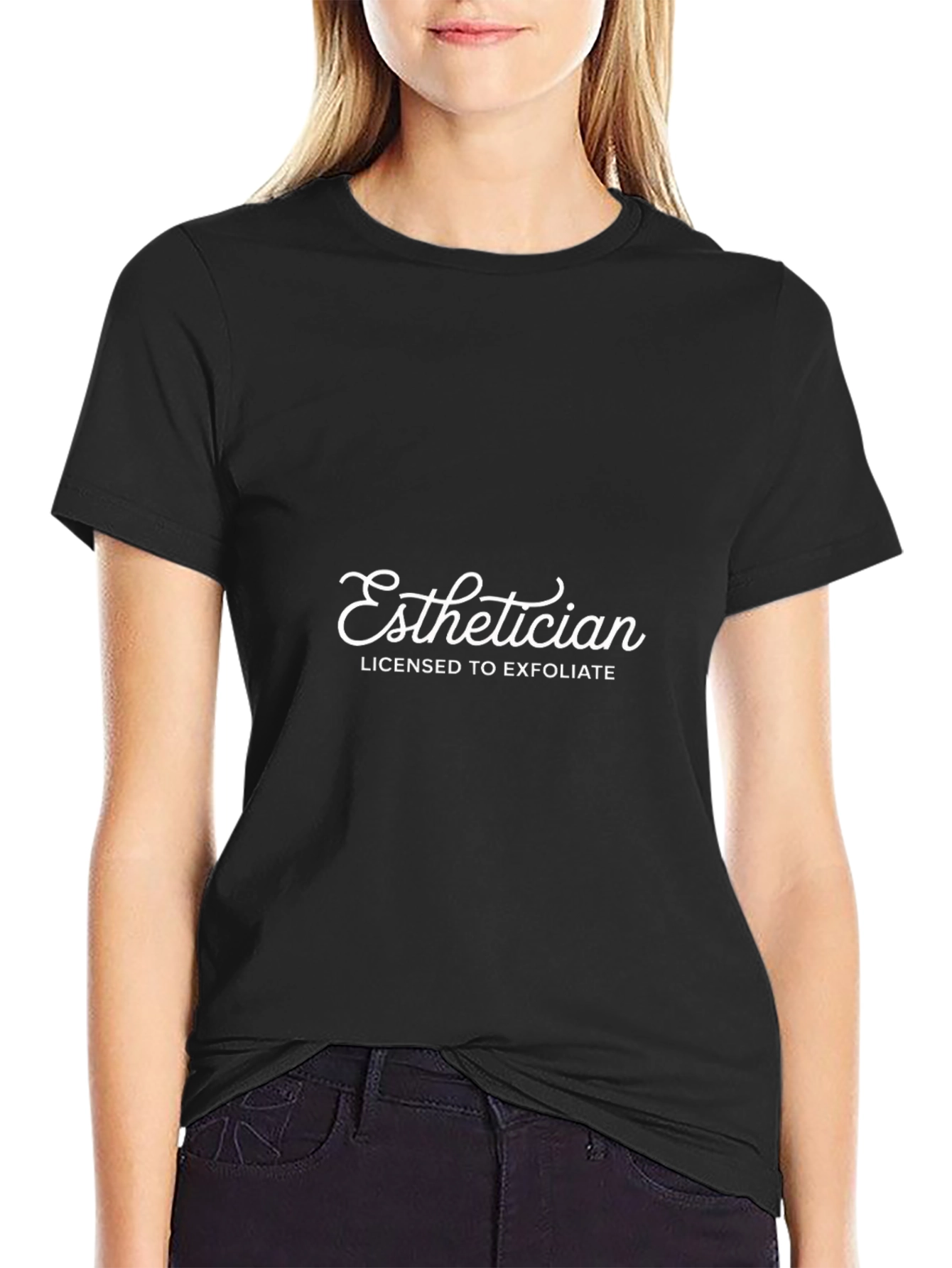 Esthetician Licensed To Exfoliate Black T-Shirt