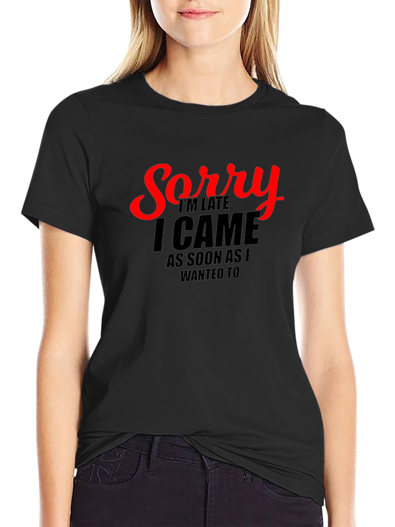 Funny Sorry Im Late Graphic Tee