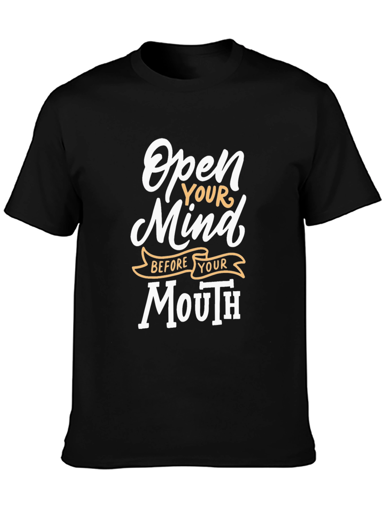 Open Mind Before Mouth Graphic T-Shirt - Black