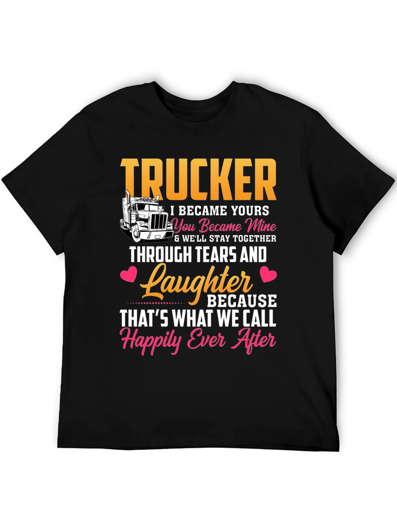 Trucker Love T-Shirt - Happily Ever After Design