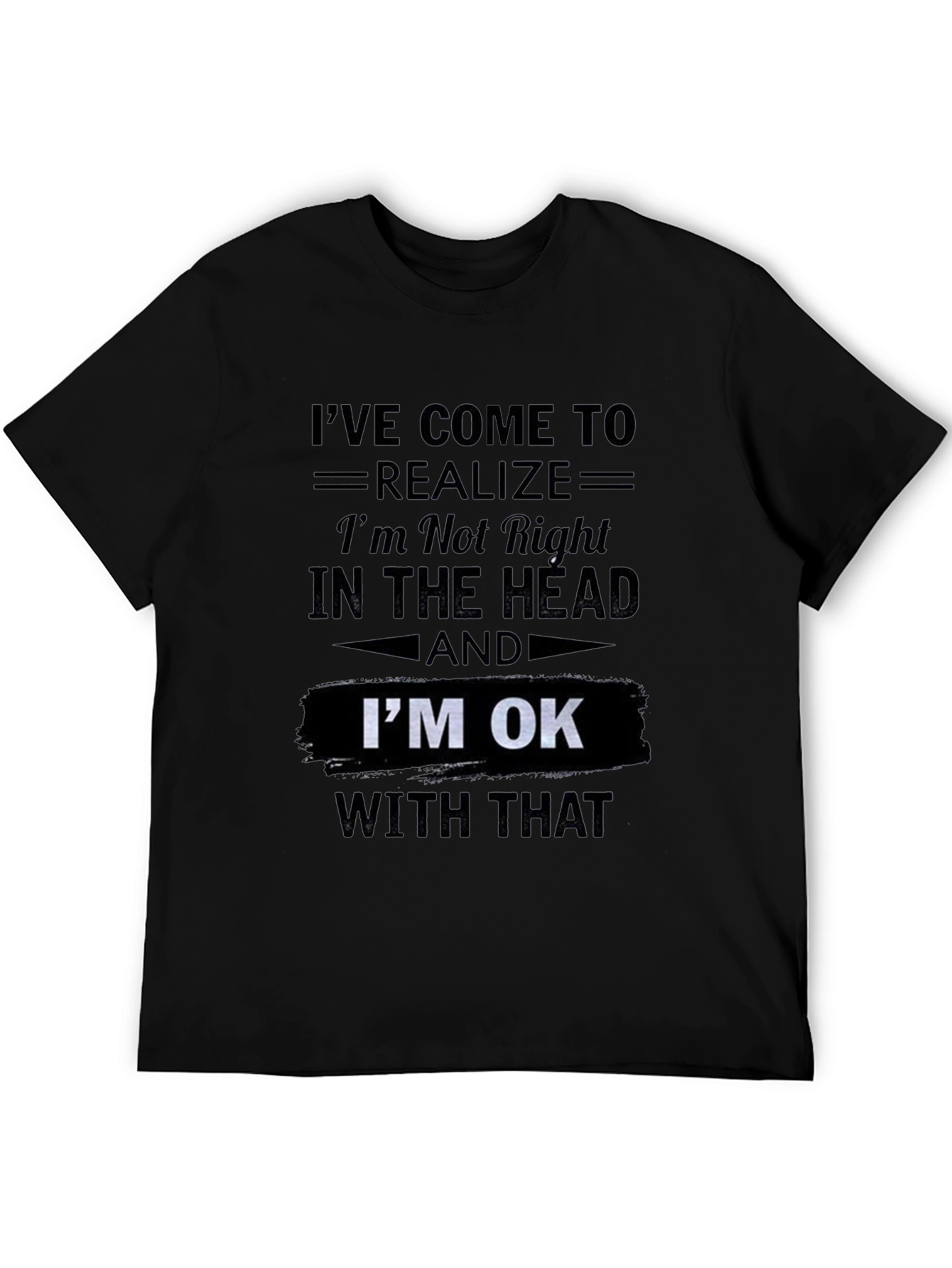 Im OK Funny Graphic T-Shirt