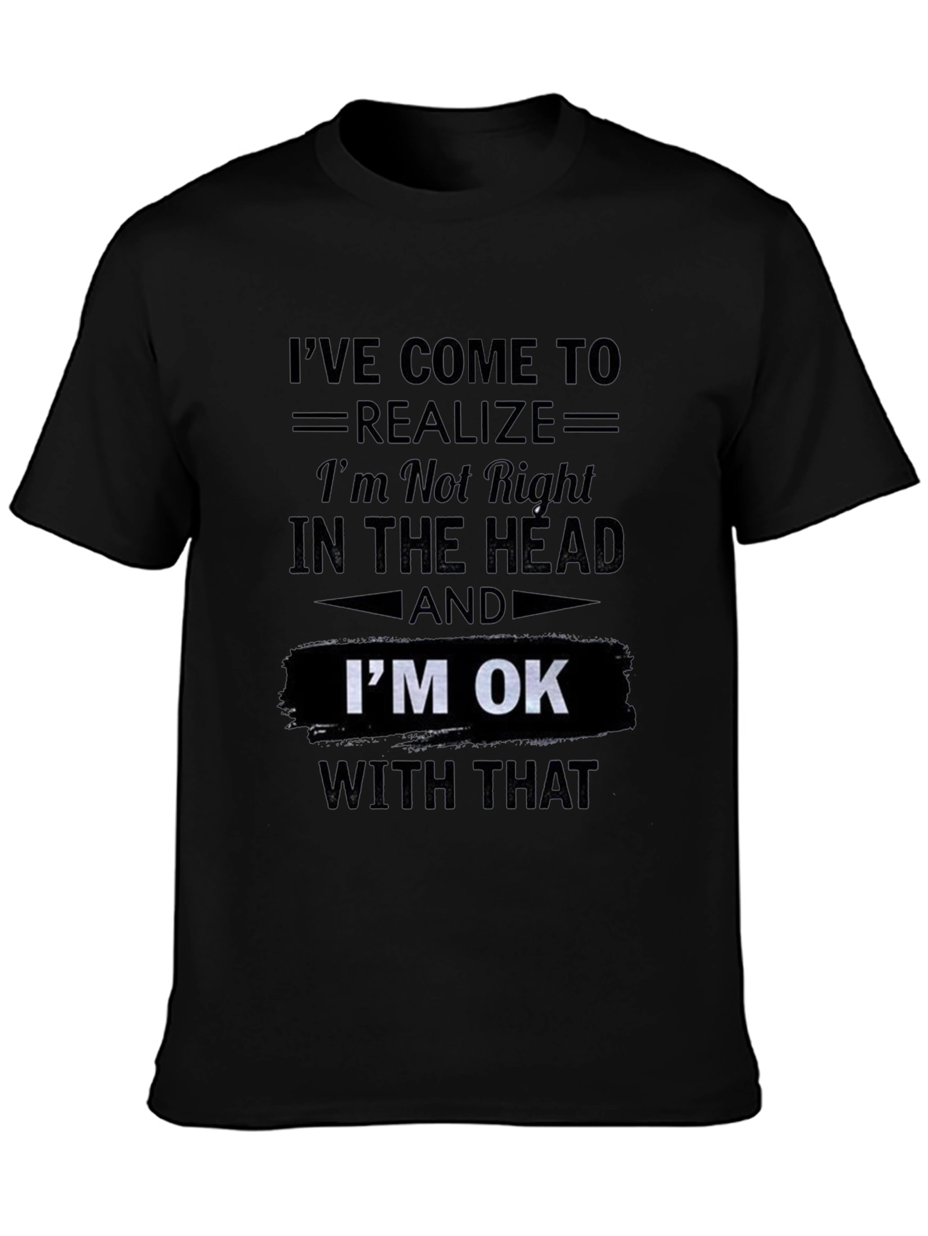 Im OK Funny Graphic T-Shirt