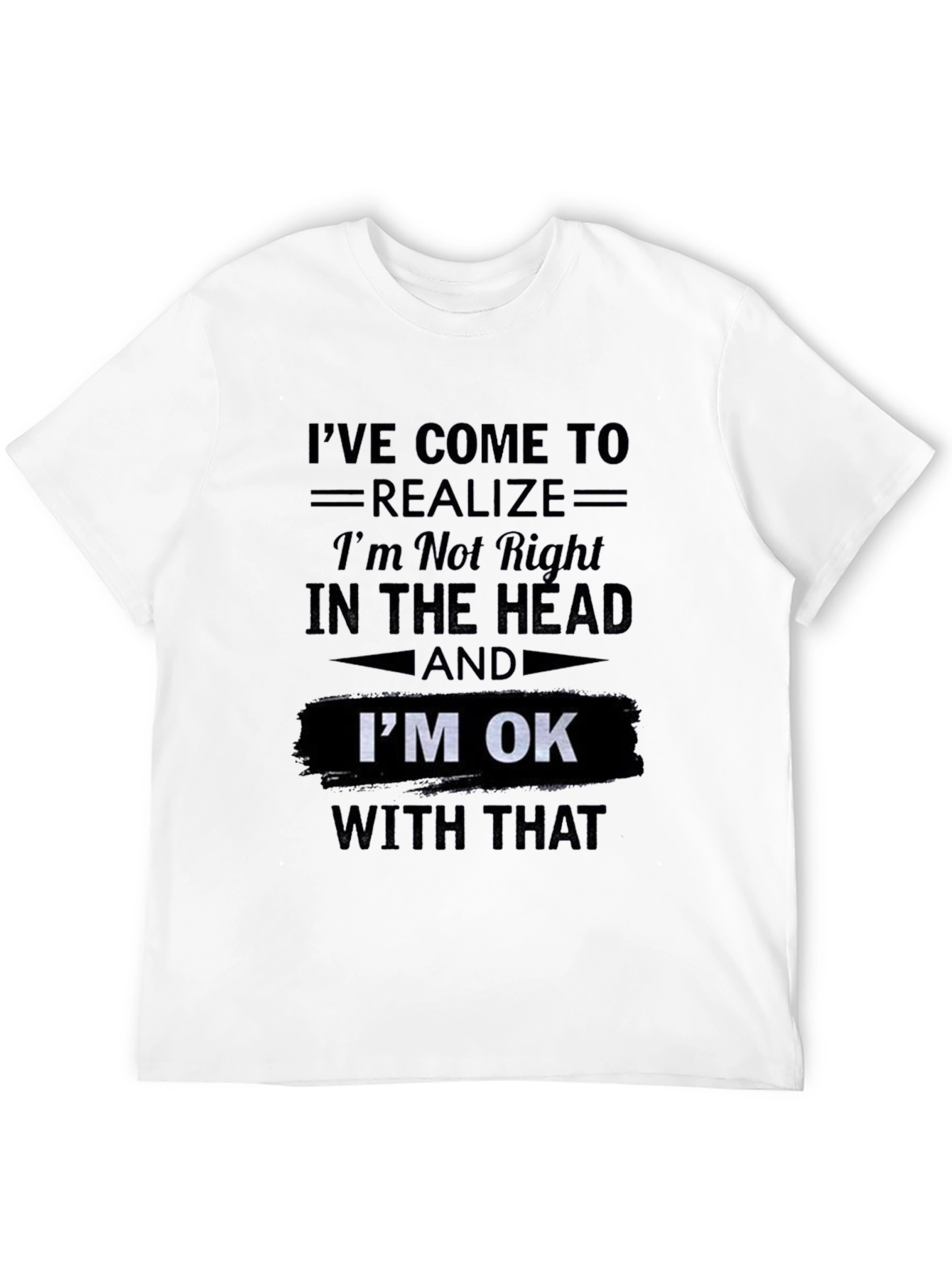 Im OK Funny Graphic T-Shirt