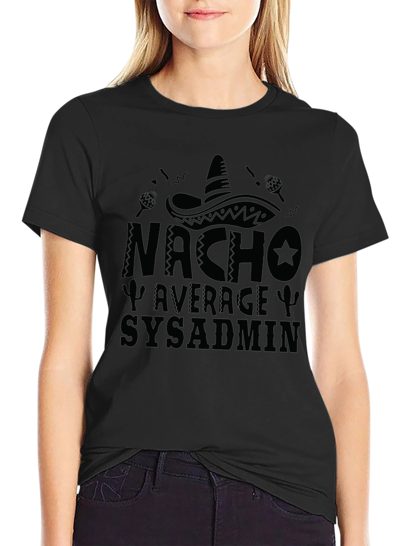 Nacho Average Sysadmin T-Shirt - Tech Humor Tee