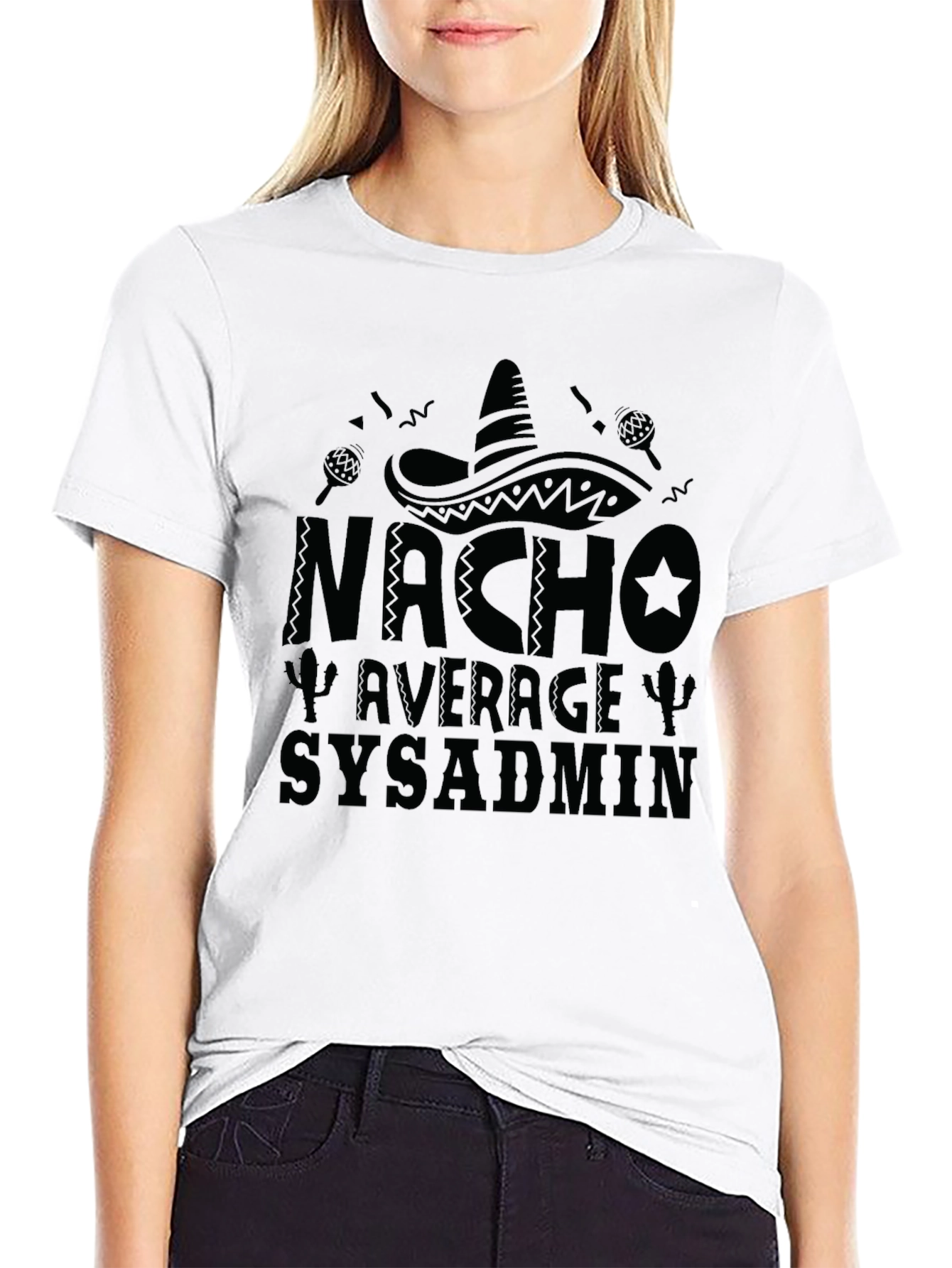 Nacho Average Sysadmin T-Shirt - Tech Humor Tee