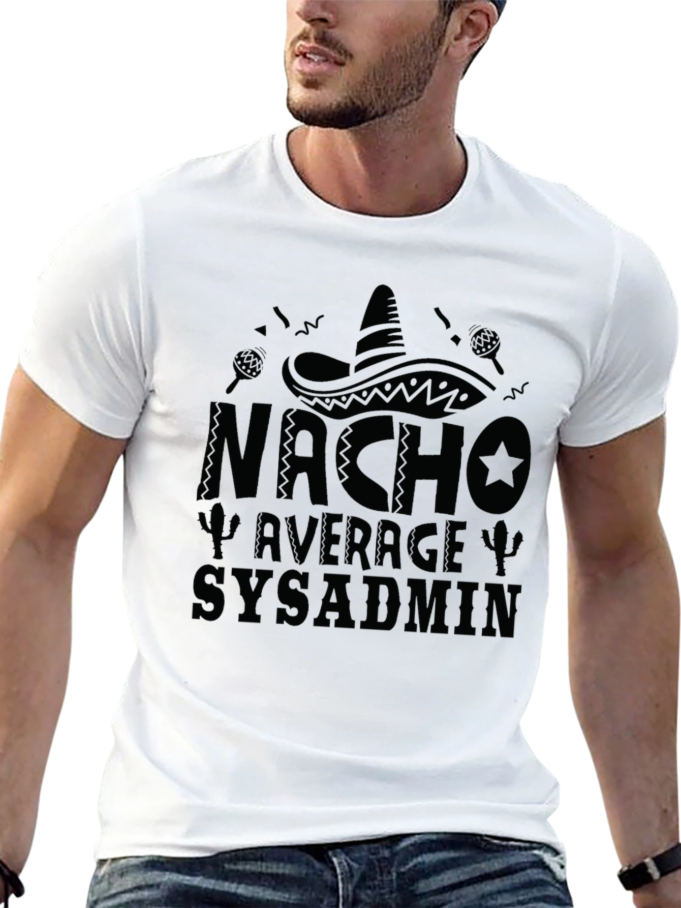 Nacho Average Sysadmin T-Shirt - Tech Humor Tee
