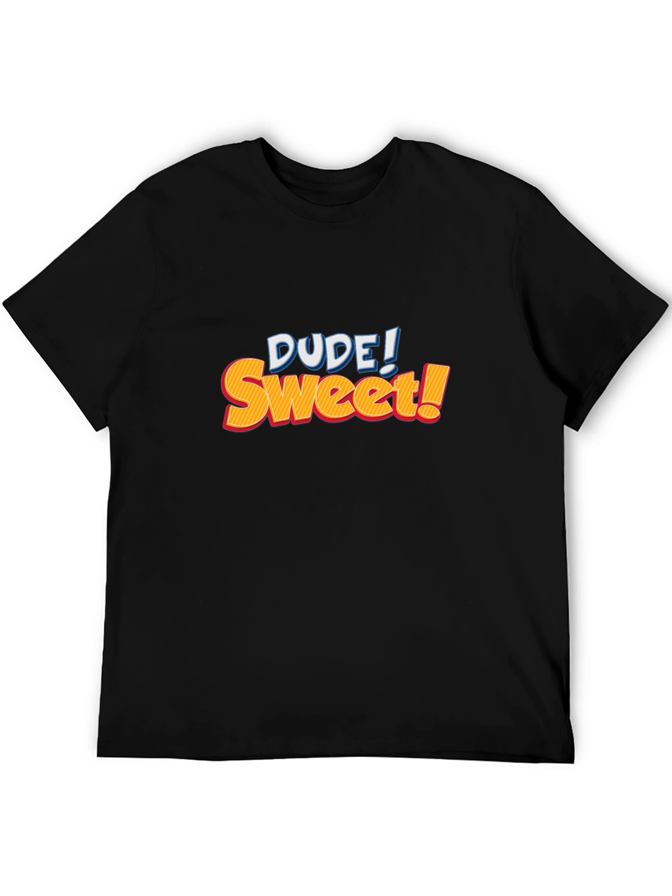 Dude! Sweet! Graphic Print Black T-Shirt