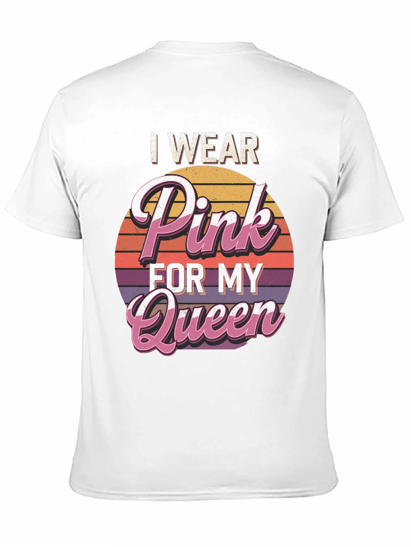 I Wear Pink for My Queen Graphic Tee