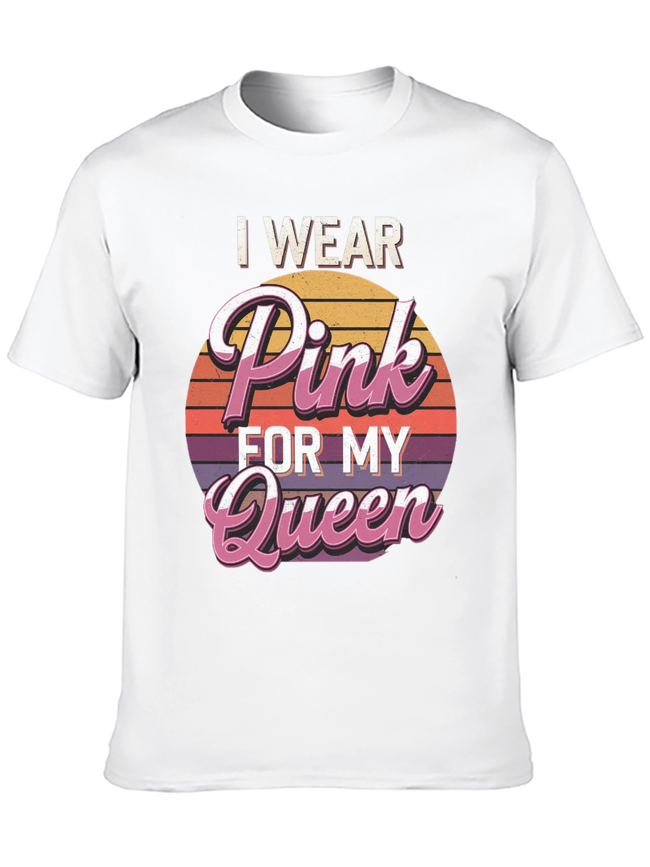 I Wear Pink for My Queen Graphic Tee