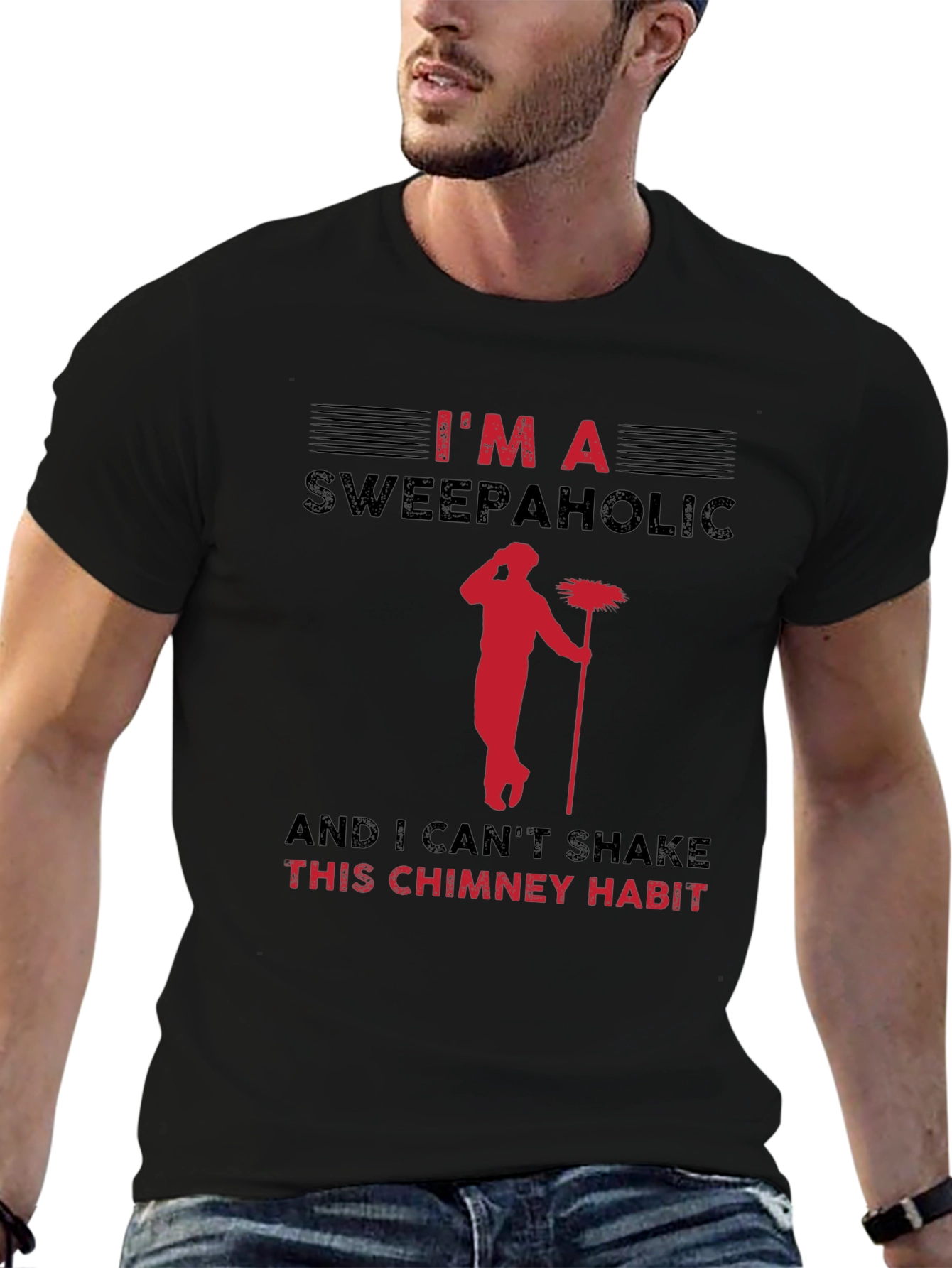 Im A Sweepaholic Chimney Sweep T-Shirt