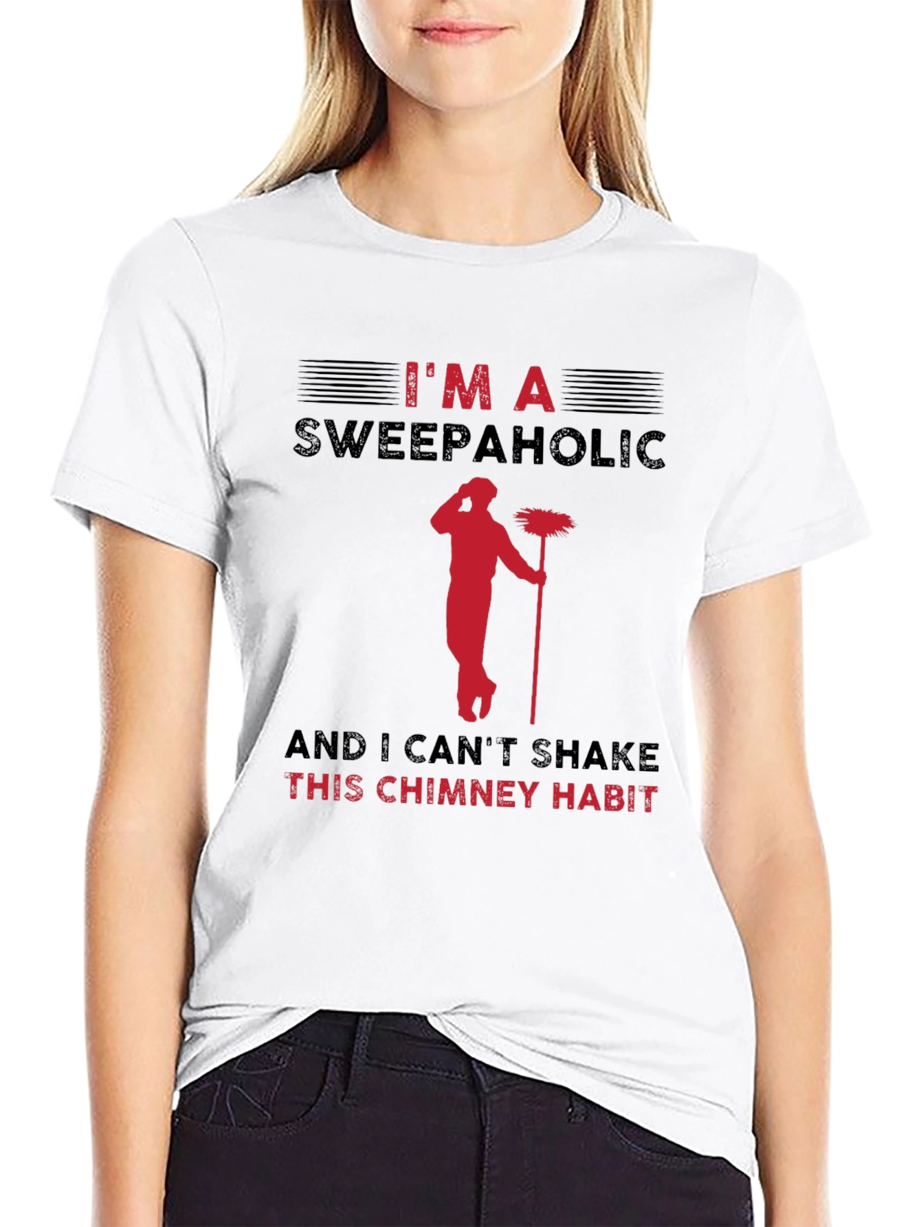 Im A Sweepaholic Chimney Sweep T-Shirt