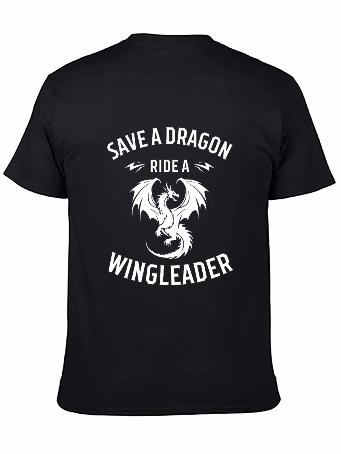 Save a Dragon Ride a Wingleader Black T-Shirt