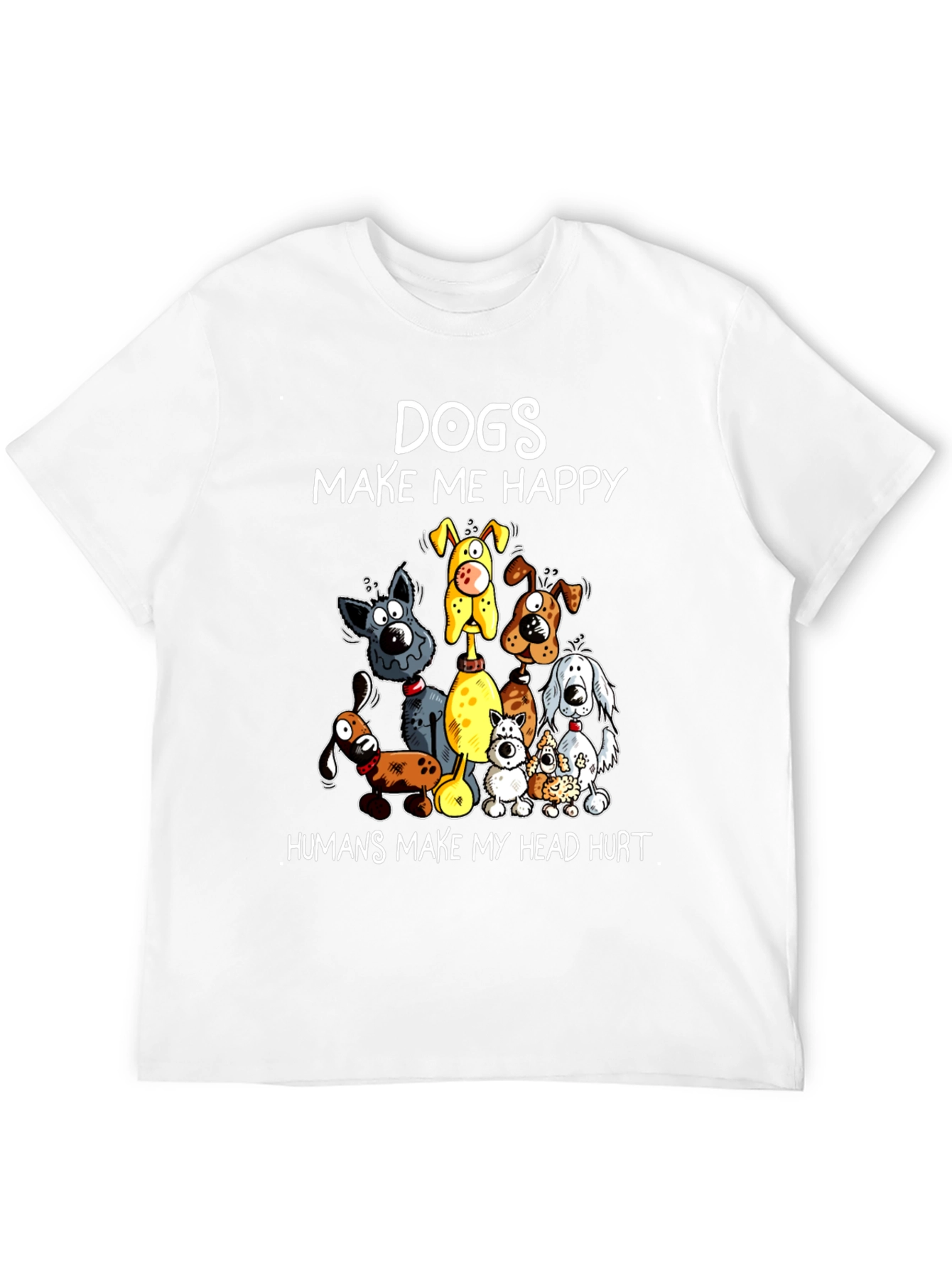 Dogs Make Me Happy T-Shirt