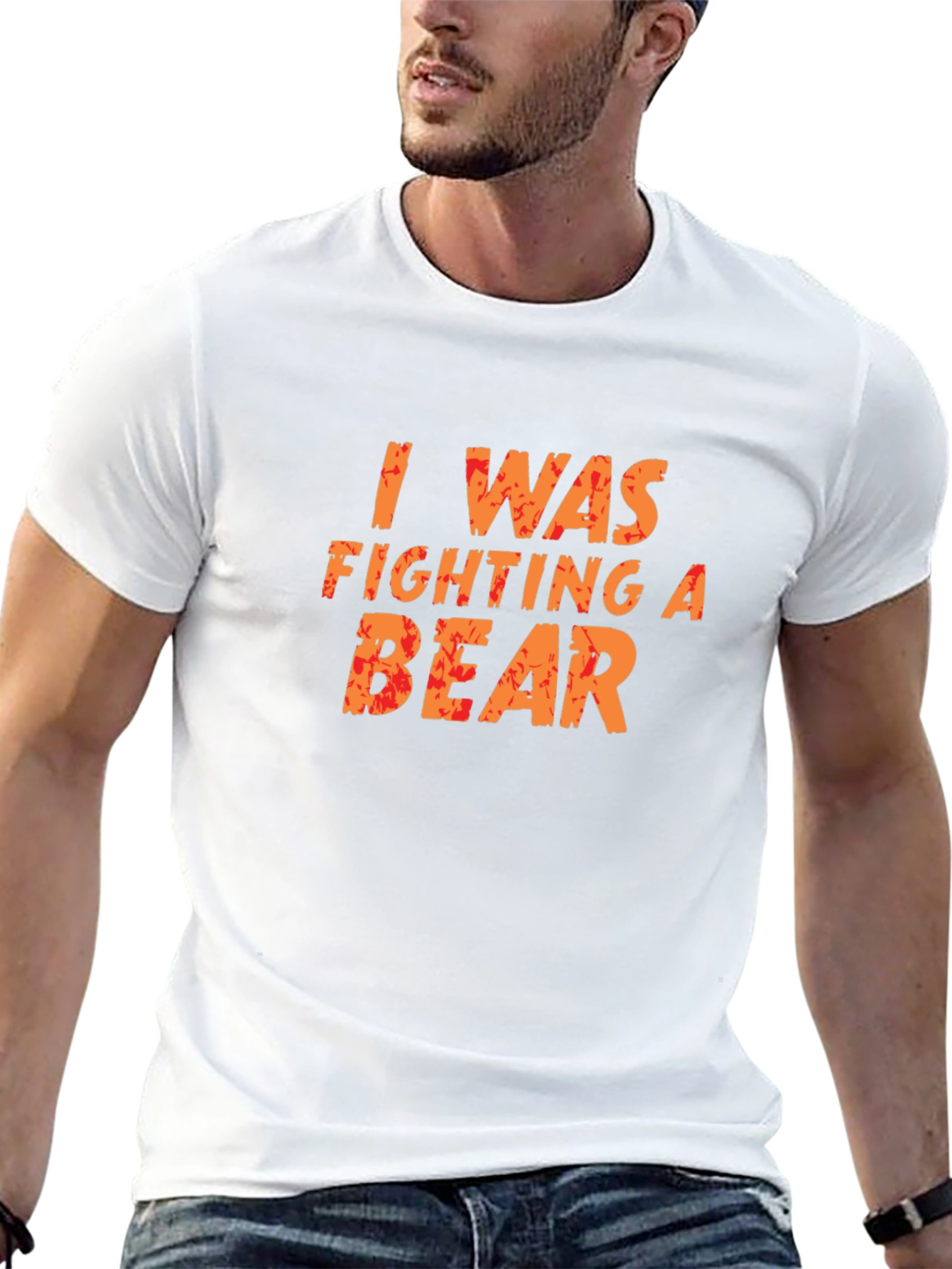 I Was Fighting A Bear Funny T-Shirt