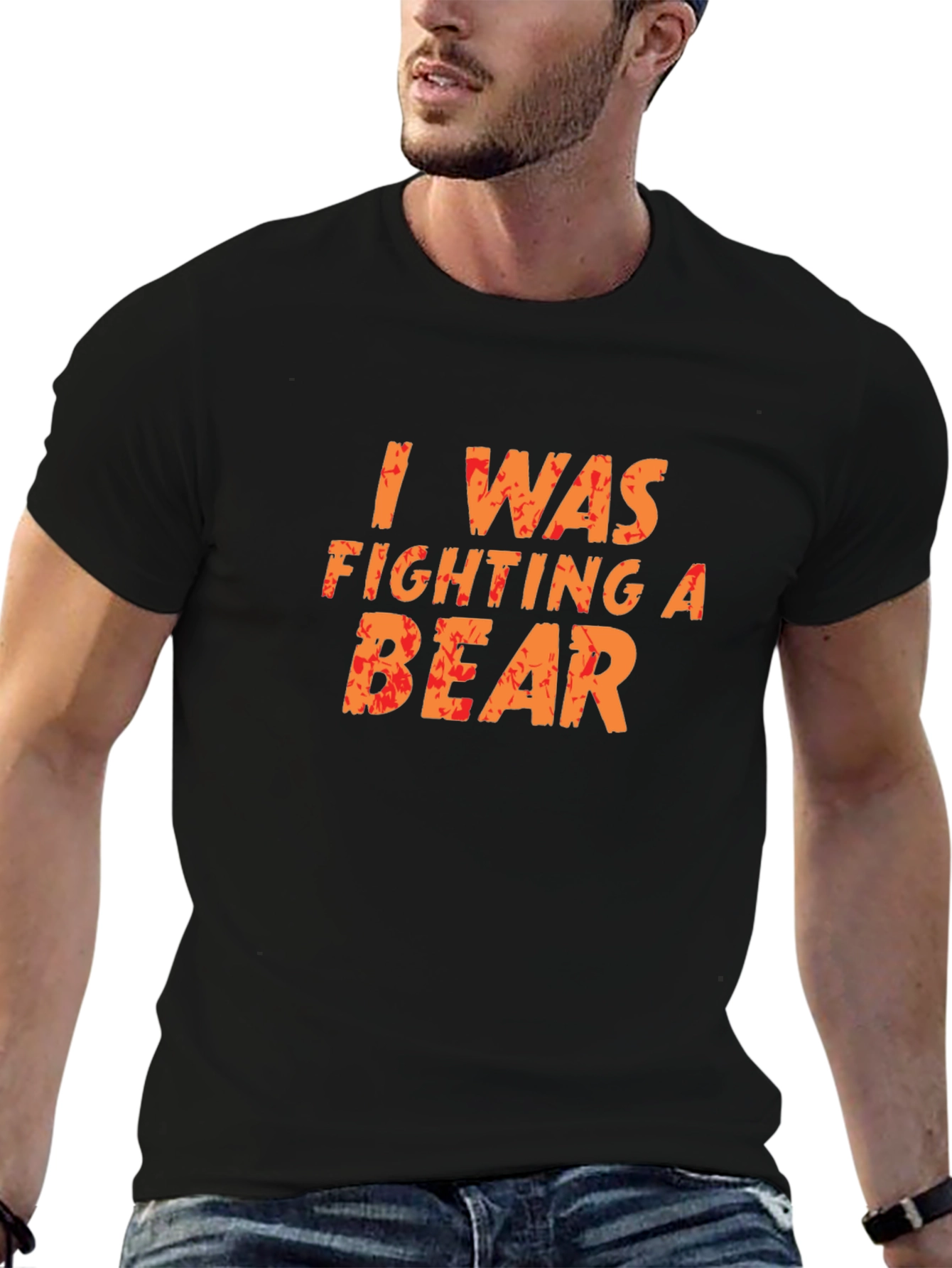 I Was Fighting A Bear Funny T-Shirt